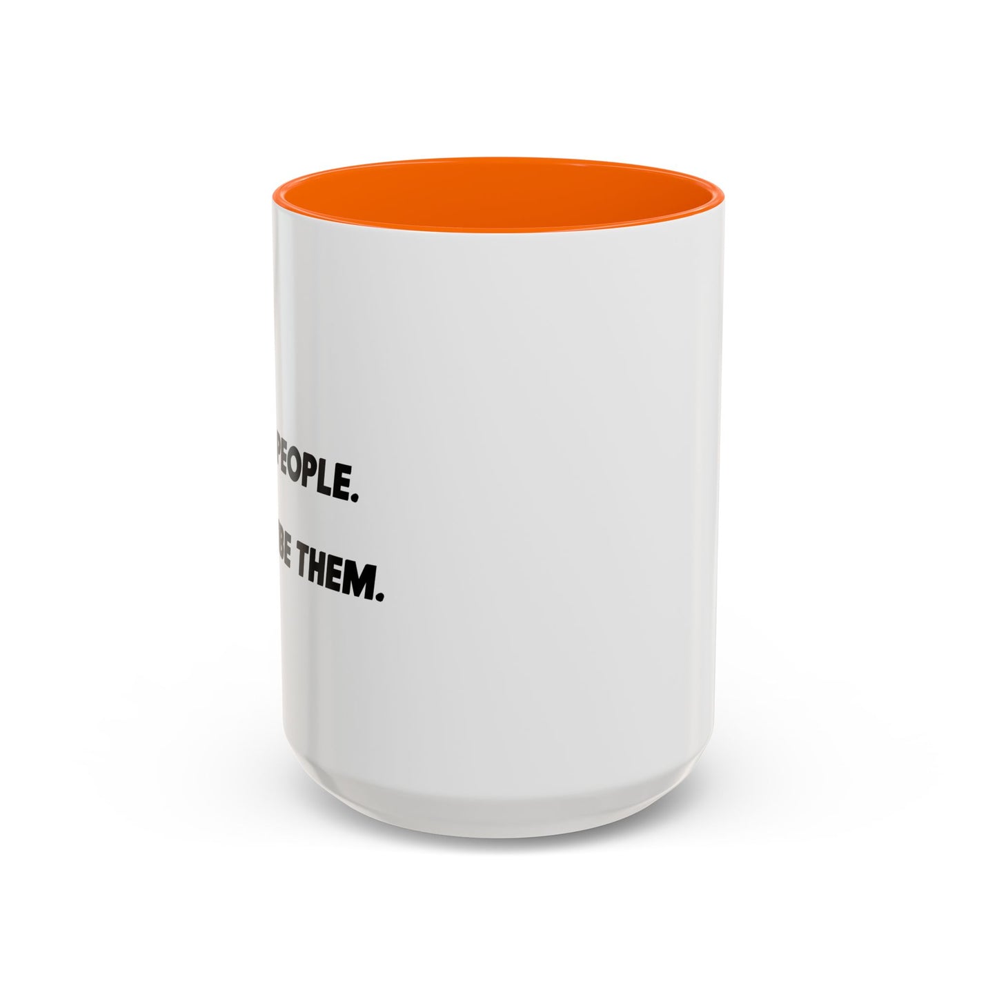 I DON'T INSULT PEOPLE Accent BiColor Funny Sarcastic Mug