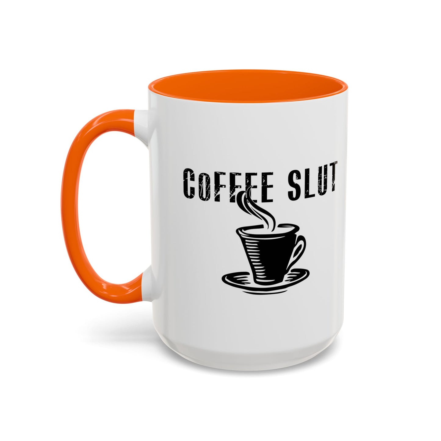 COFFEE SLUT Accent BiColor Funny Sarcastic Mug