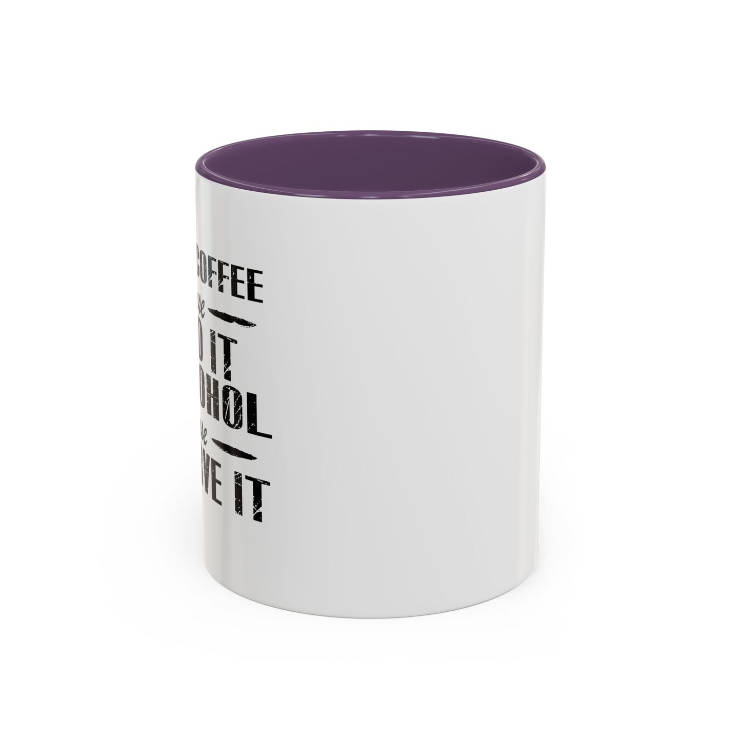 BECAUSE I DESERVE IT Accent BiColor Funny Sarcastic Mug