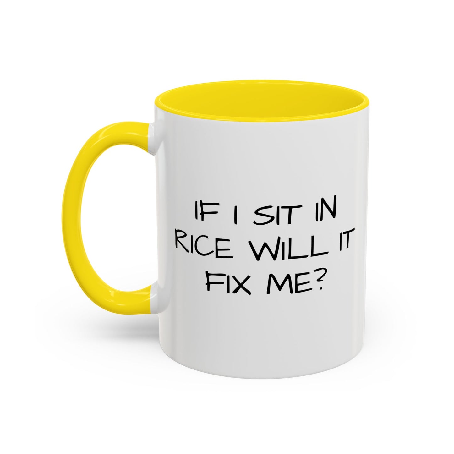 IF I SIT IN RICE Accent BiColor Funny Sarcastic Mug