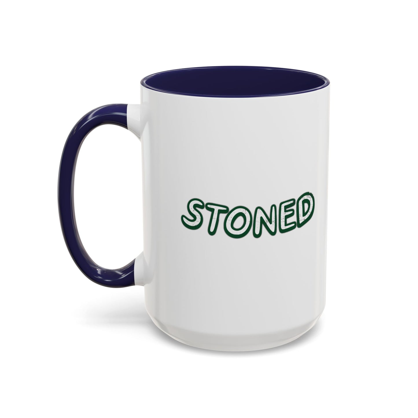 STONED Accent BiColor Funny Sarcastic Mug