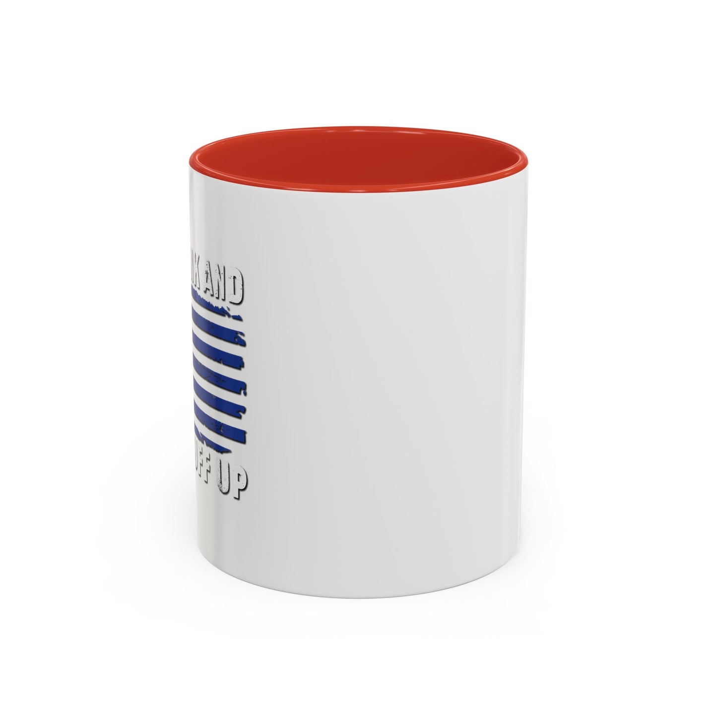 LETS DRINK AND BLOW STUFF UP Accent BiColor Funny Sarcastic Mug