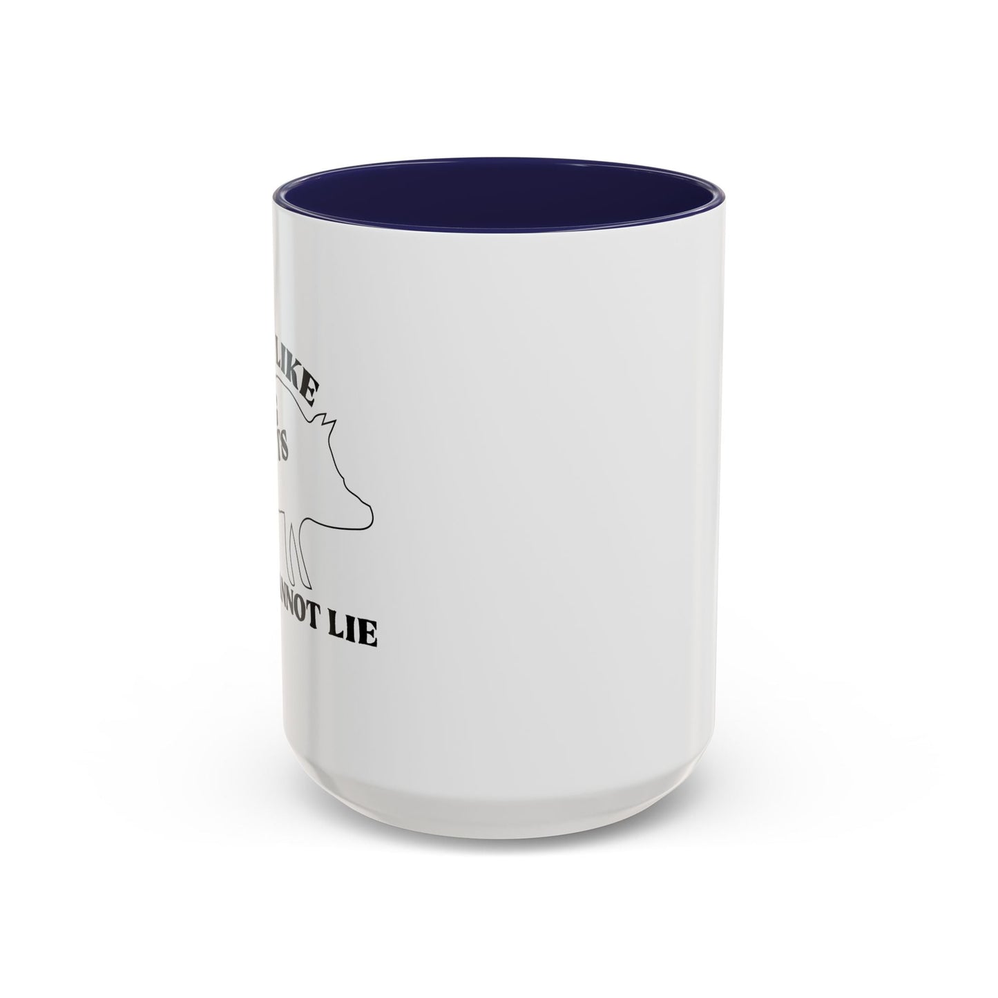 I LIKE PIG BUTTS AND I CANNOT LIE Accent BiColor Funny Sarcastic Mug