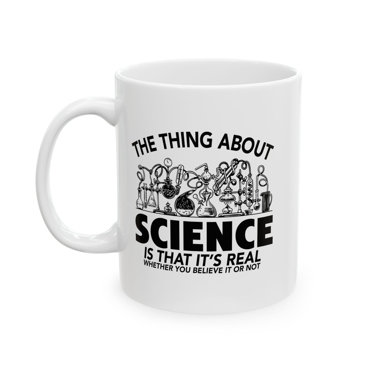 THE THING ABOUT A SCIENCE FUNNY SARCASTIC WHITE MUG