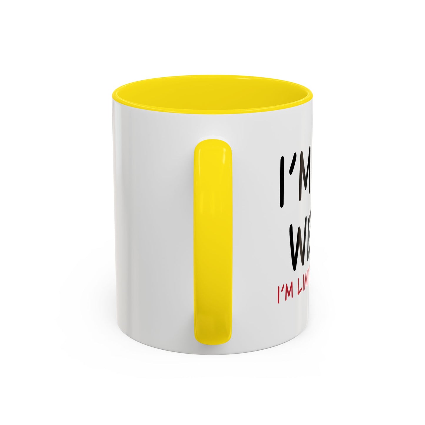 I'M NOT WEIRD Accent BiColor Funny Sarcastic Mug