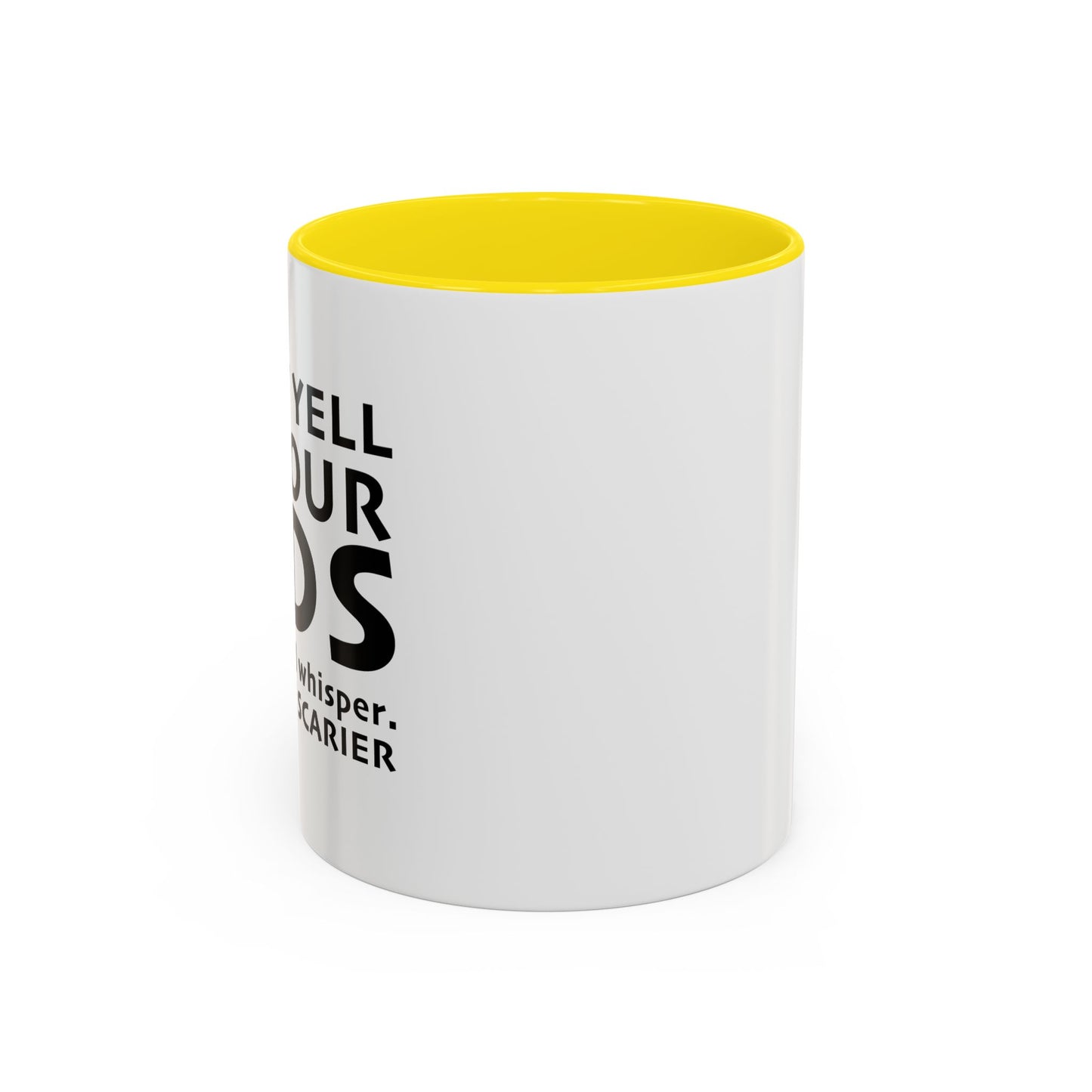 DON'T YELL AT YOUR KIDS Accent BiColor Funny Sarcastic Mug