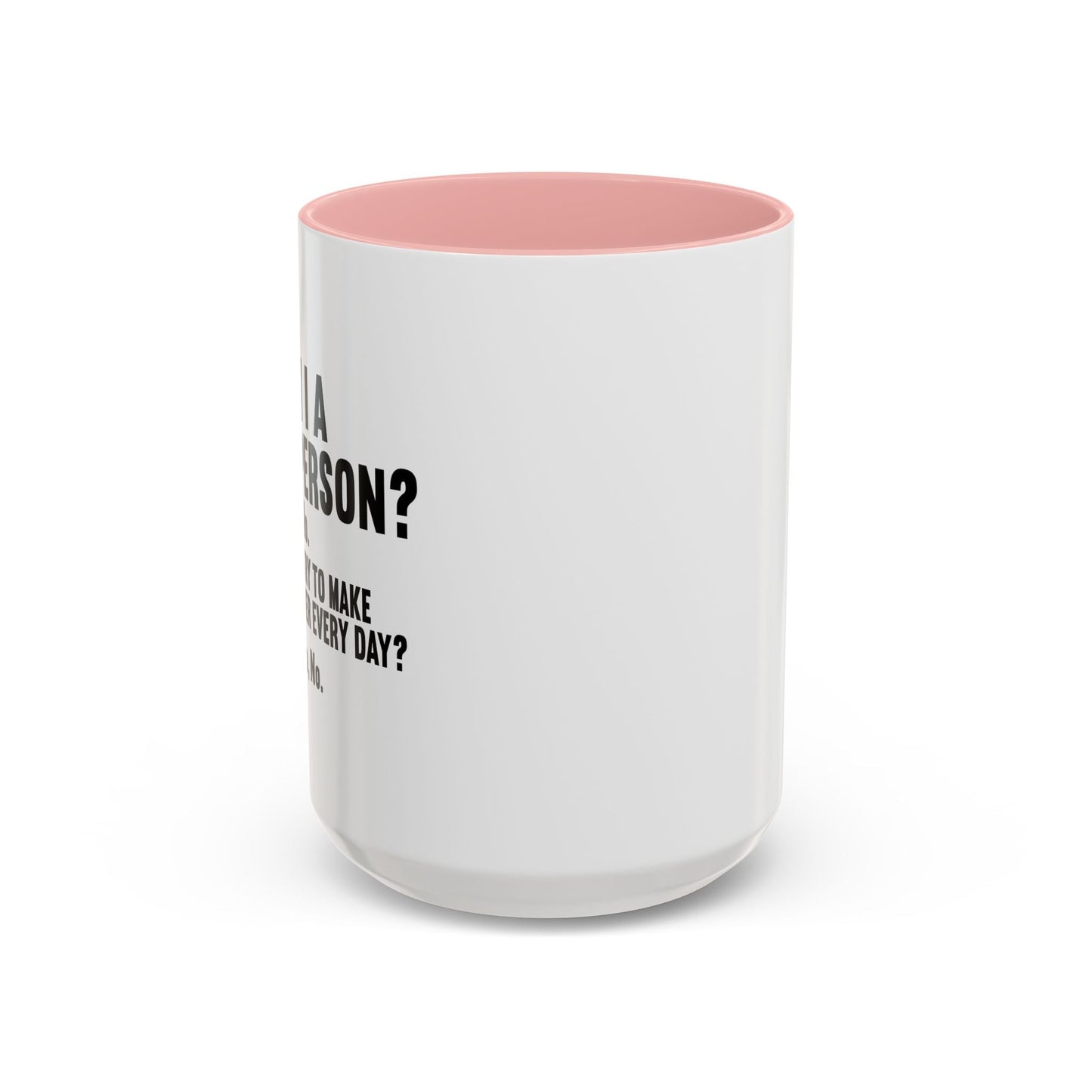 AM I A GOOD PERSON? Accent BiColor Funny Sarcastic Mug