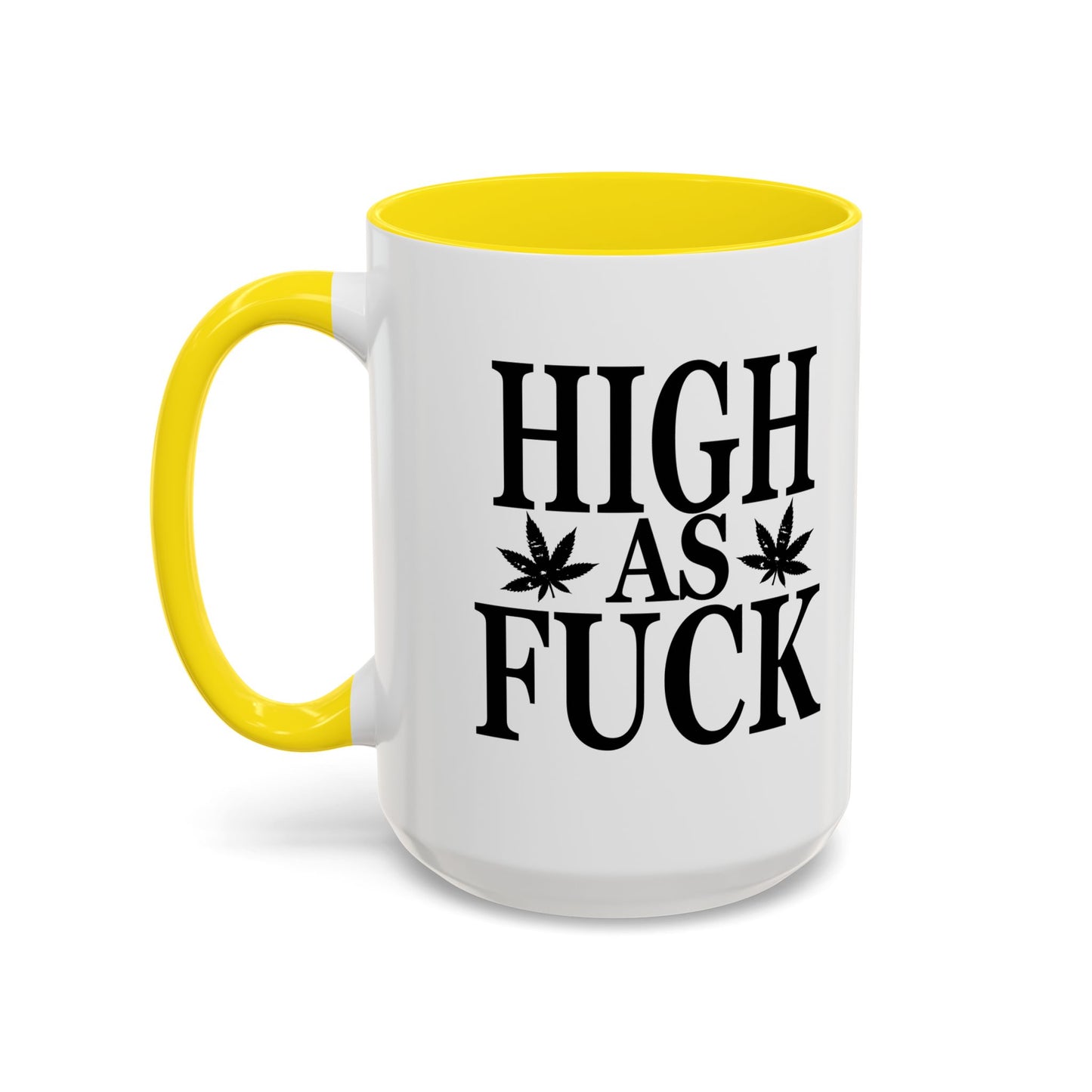 HIGH AS FUCK Accent BiColor Funny Sarcastic Mug