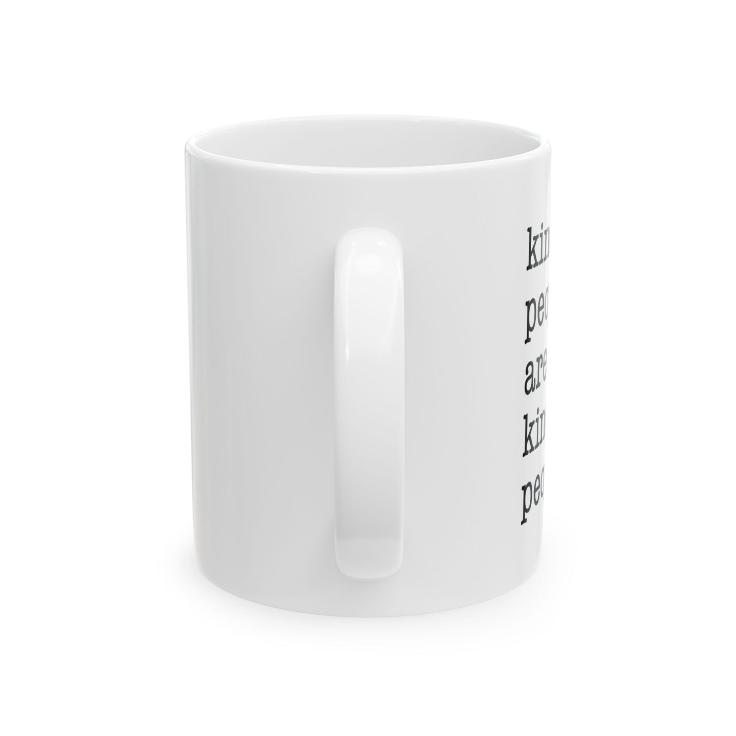 Kind People Are My Kinda People Funny Sarcastic White Mug