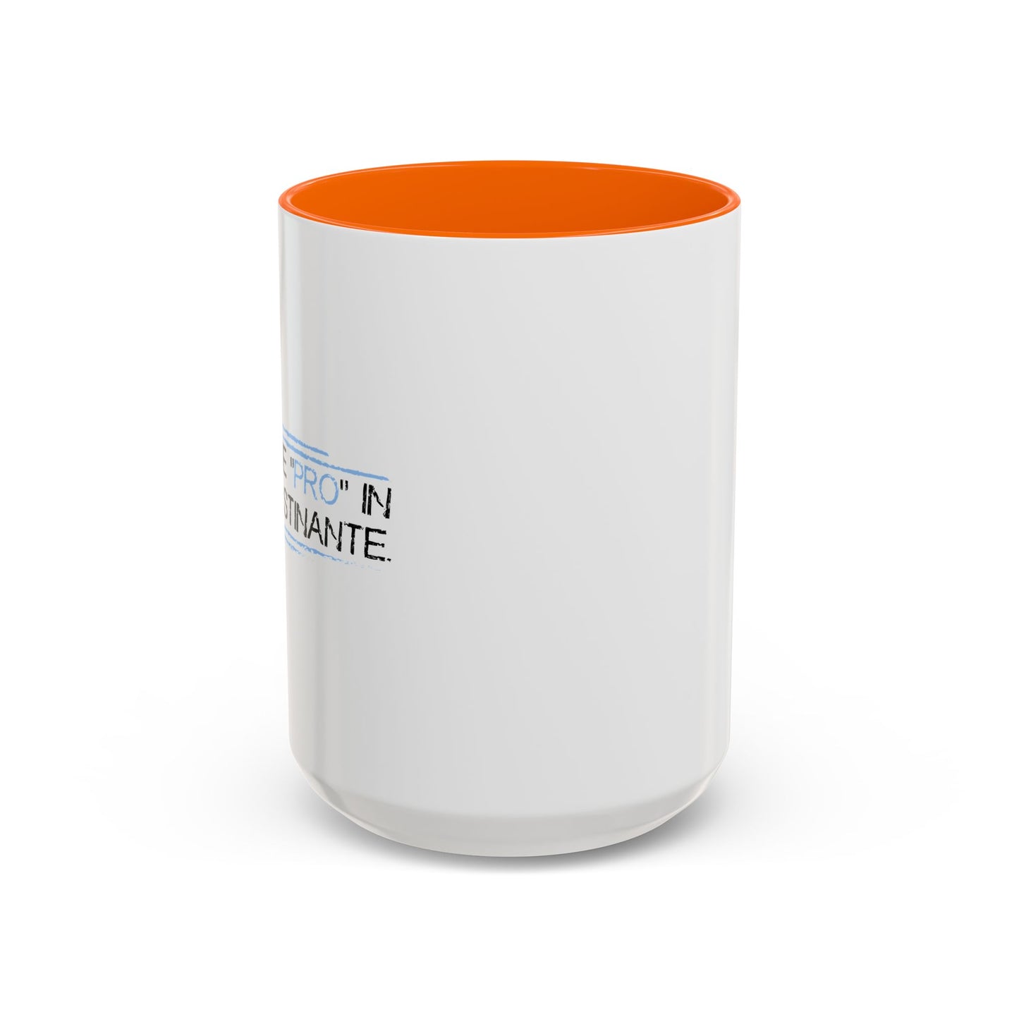 I PUT THE PRO IN PROCRASTINATE Accent BiColor Funny Sarcastic Mug