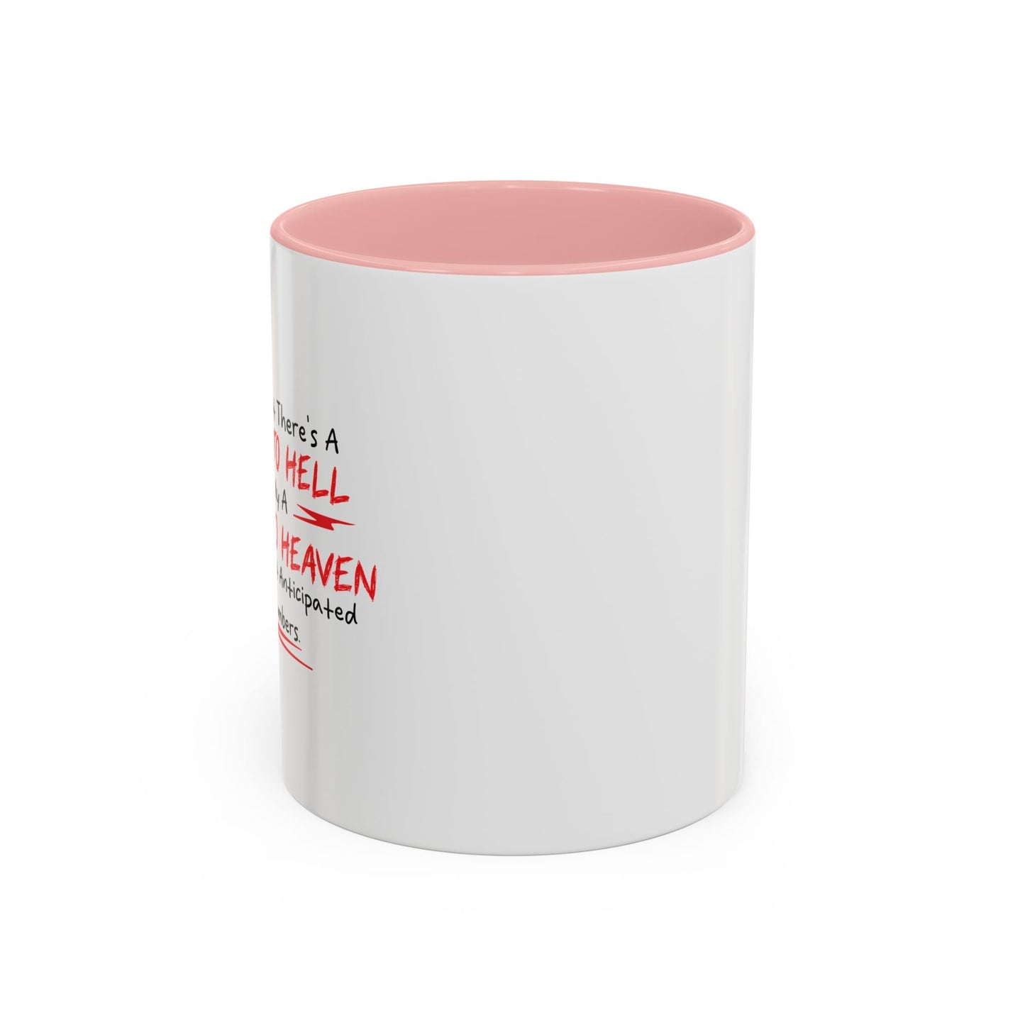 The Fact That There's A Highway To Hell and Only A Stairway To Heaven Says A Lot Accent BiColor Funny Sarcastic Mug