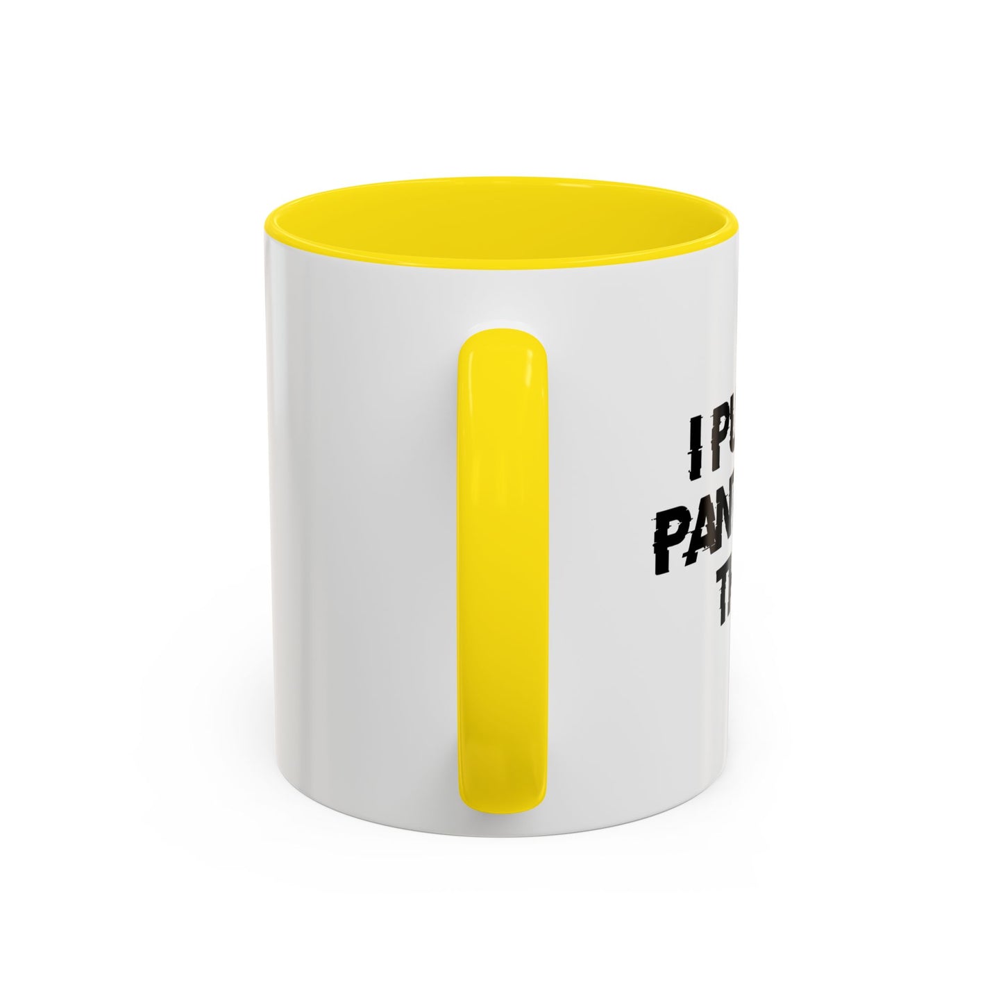 I PUT ON PANTS FOR THIS? Accent BiColor Funny Sarcastic Mug