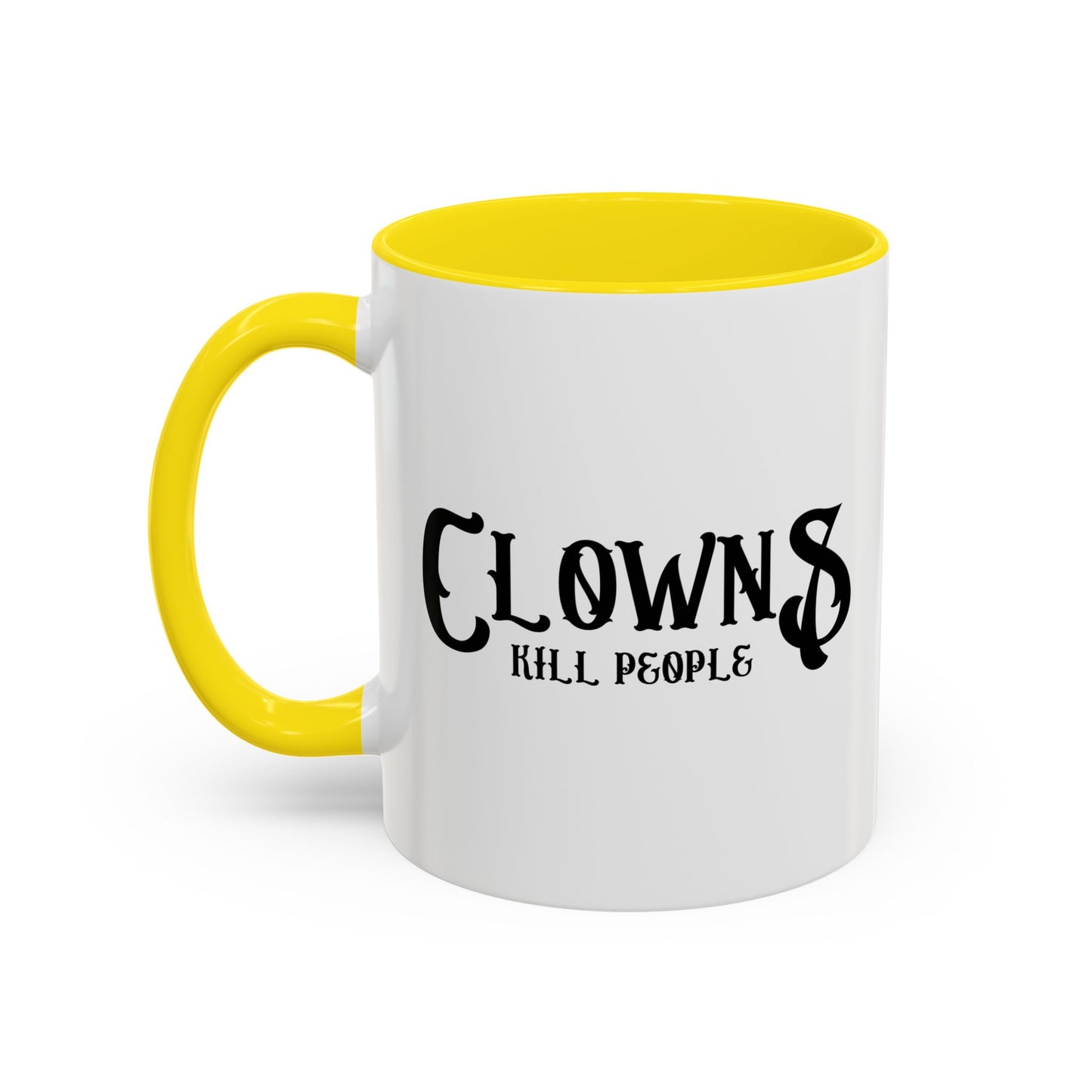 CLOWNS KILL PEOPLE Accent BiColor Funny Sarcastic Mug