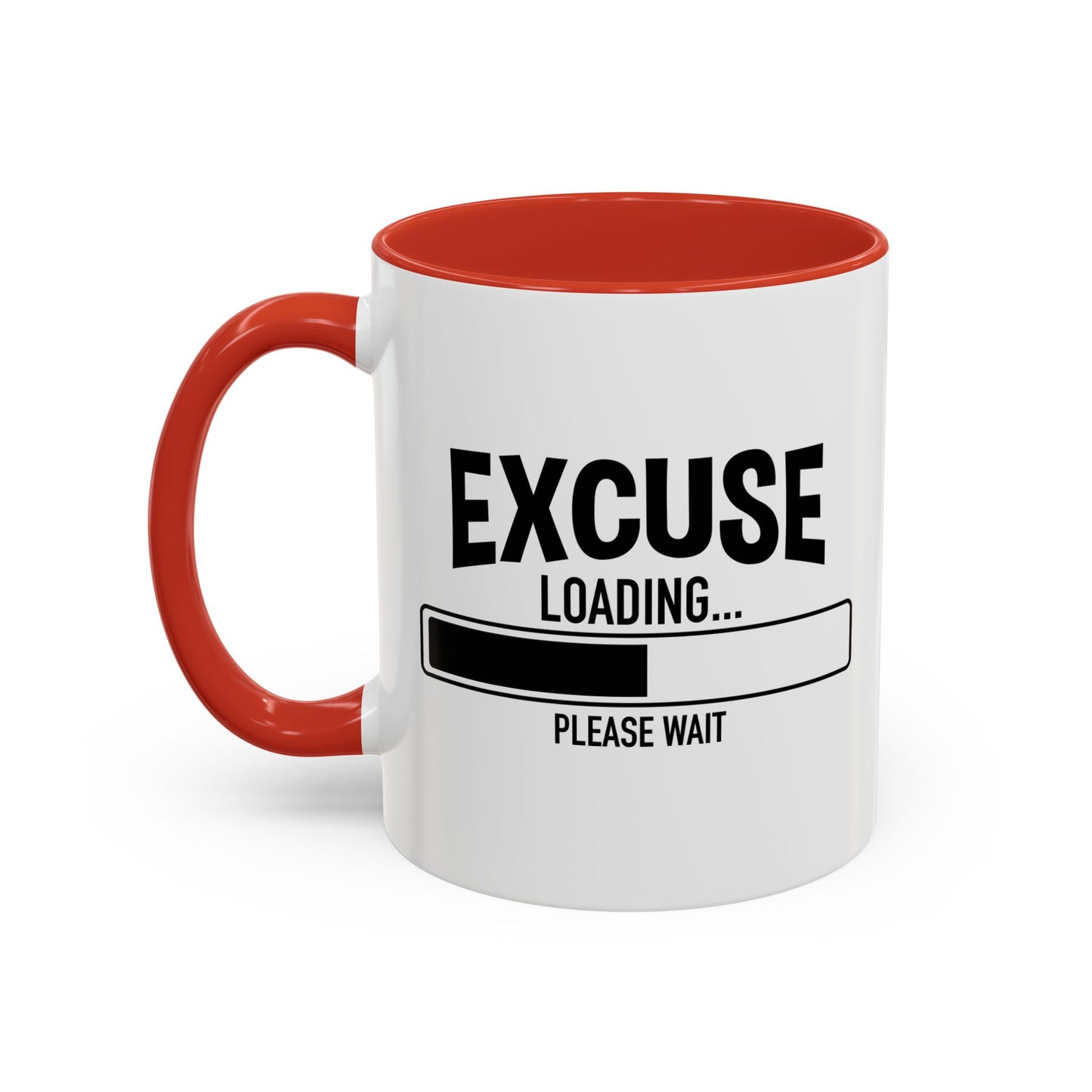 EXCUSE LOADING... Accent BiColor Funny Sarcastic Mug