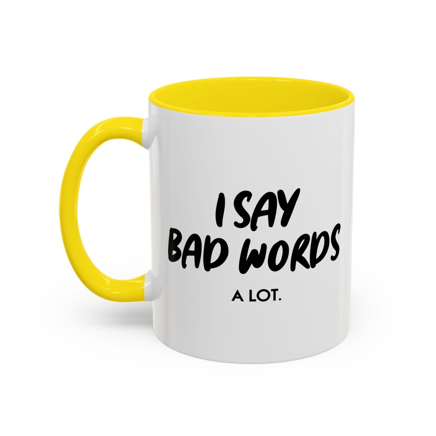 I SAY BAD WORDS. Accent BiColor Funny Sarcastic Mug