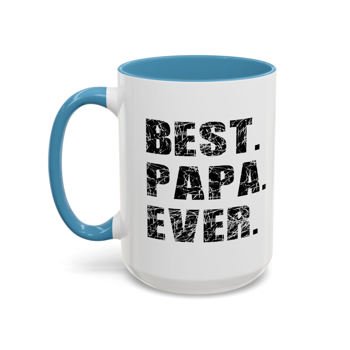 BEST. PAPA. EVER. Accent BiColor Funny Sarcastic Mug