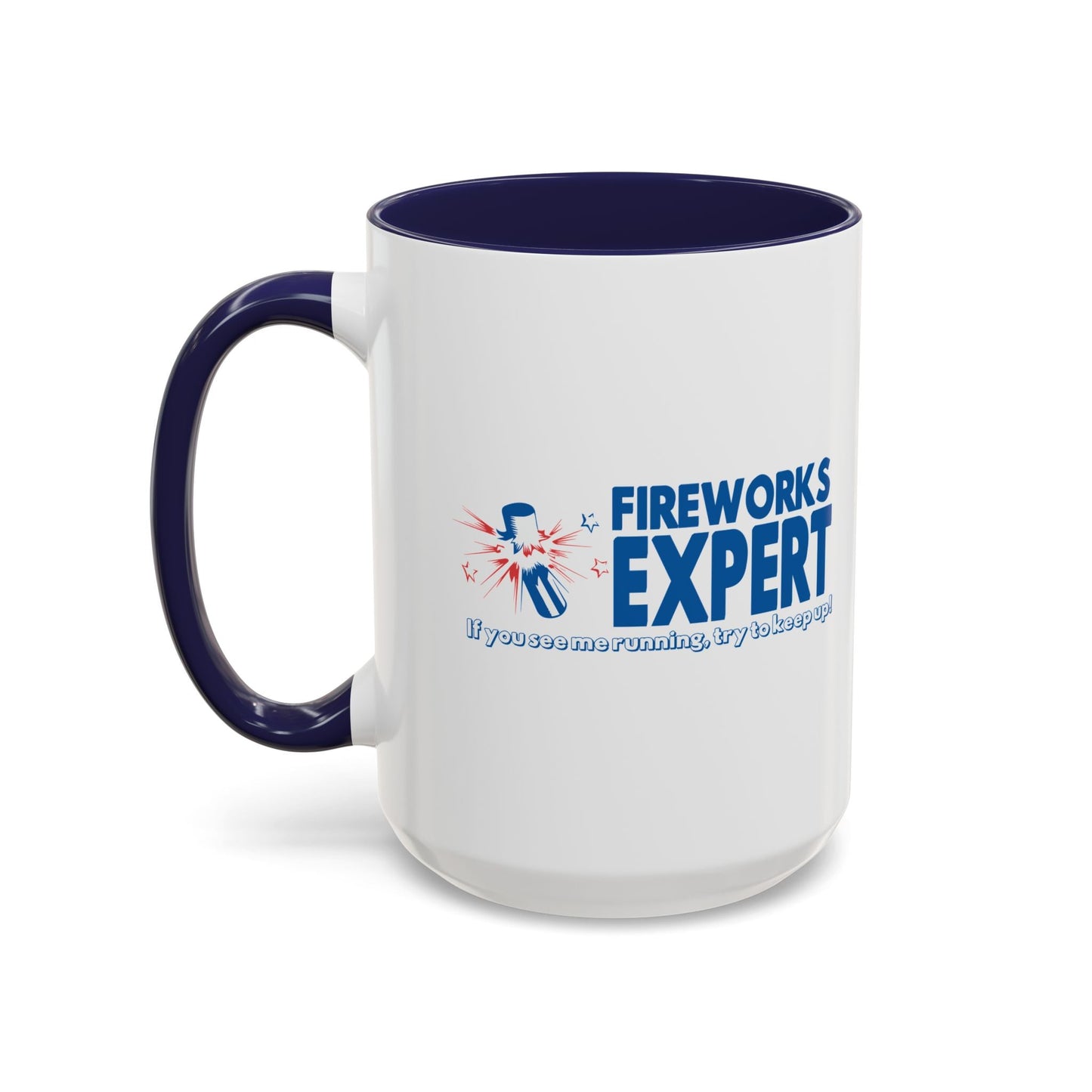 FIREWORKS EXPERT Accent BiColor Funny Sarcastic Mug