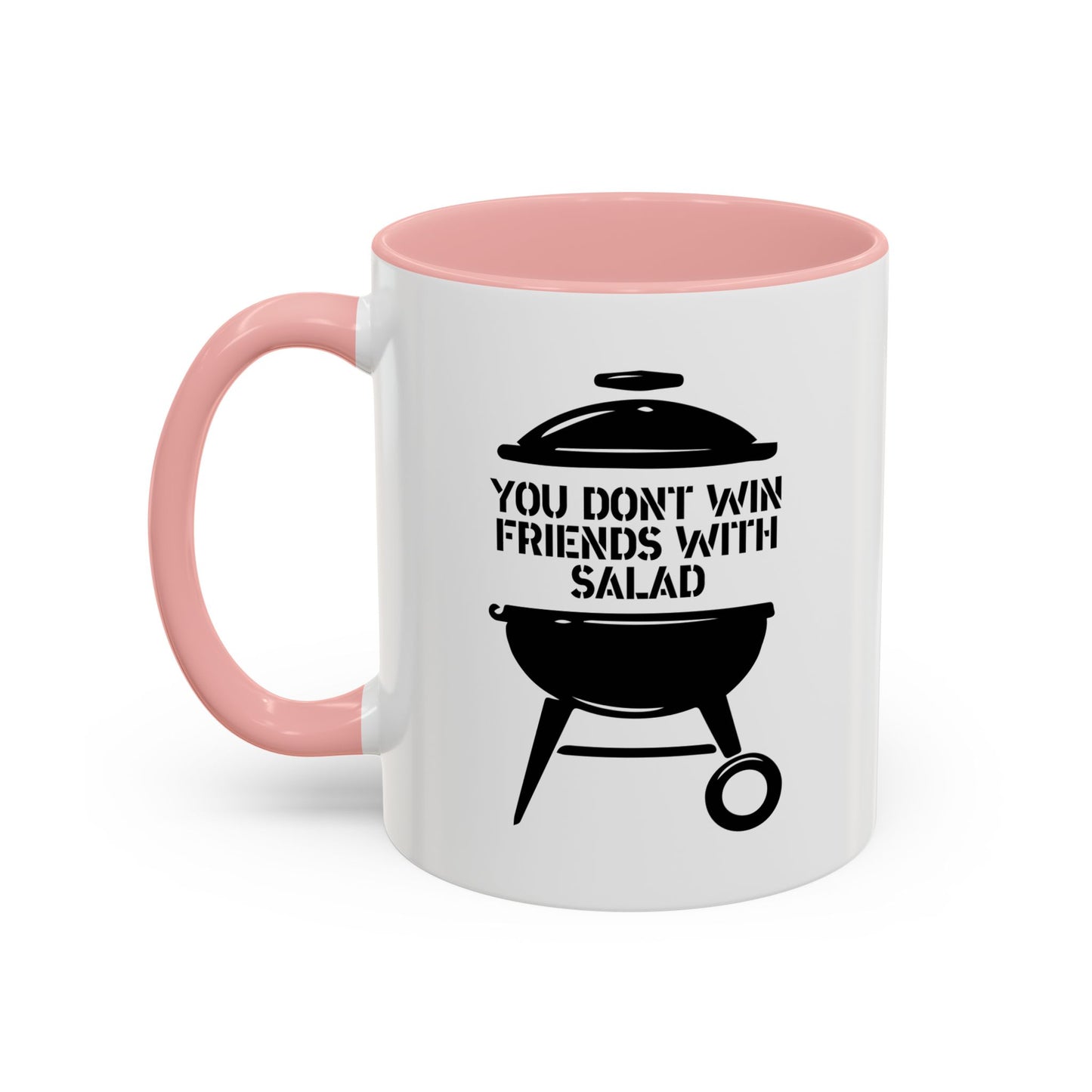 YOU DON’T WIN FRIENDS WITH SALAD Accent BiColor Funny Sarcastic Mug