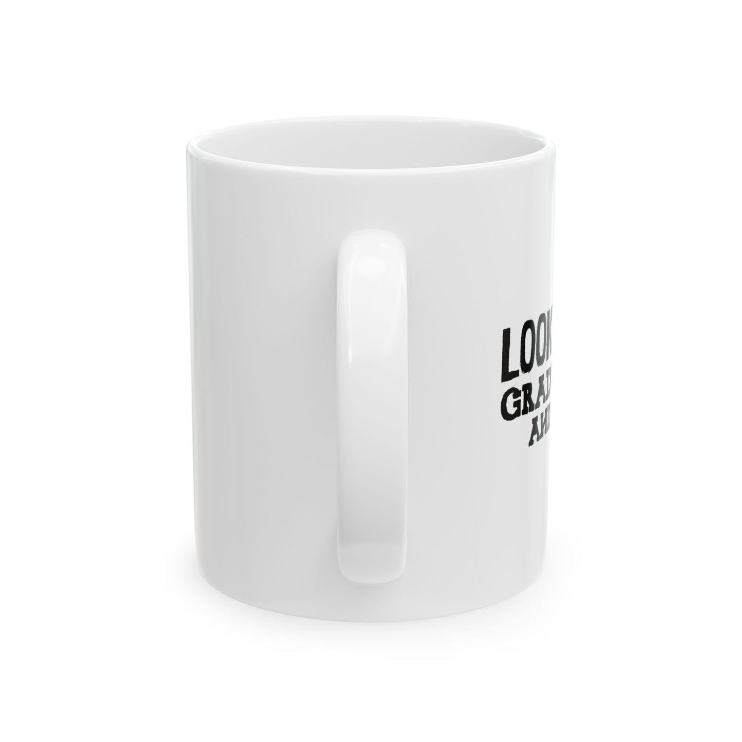 LOOK AT ME FUNNY SARCASTIC WHITE MUG