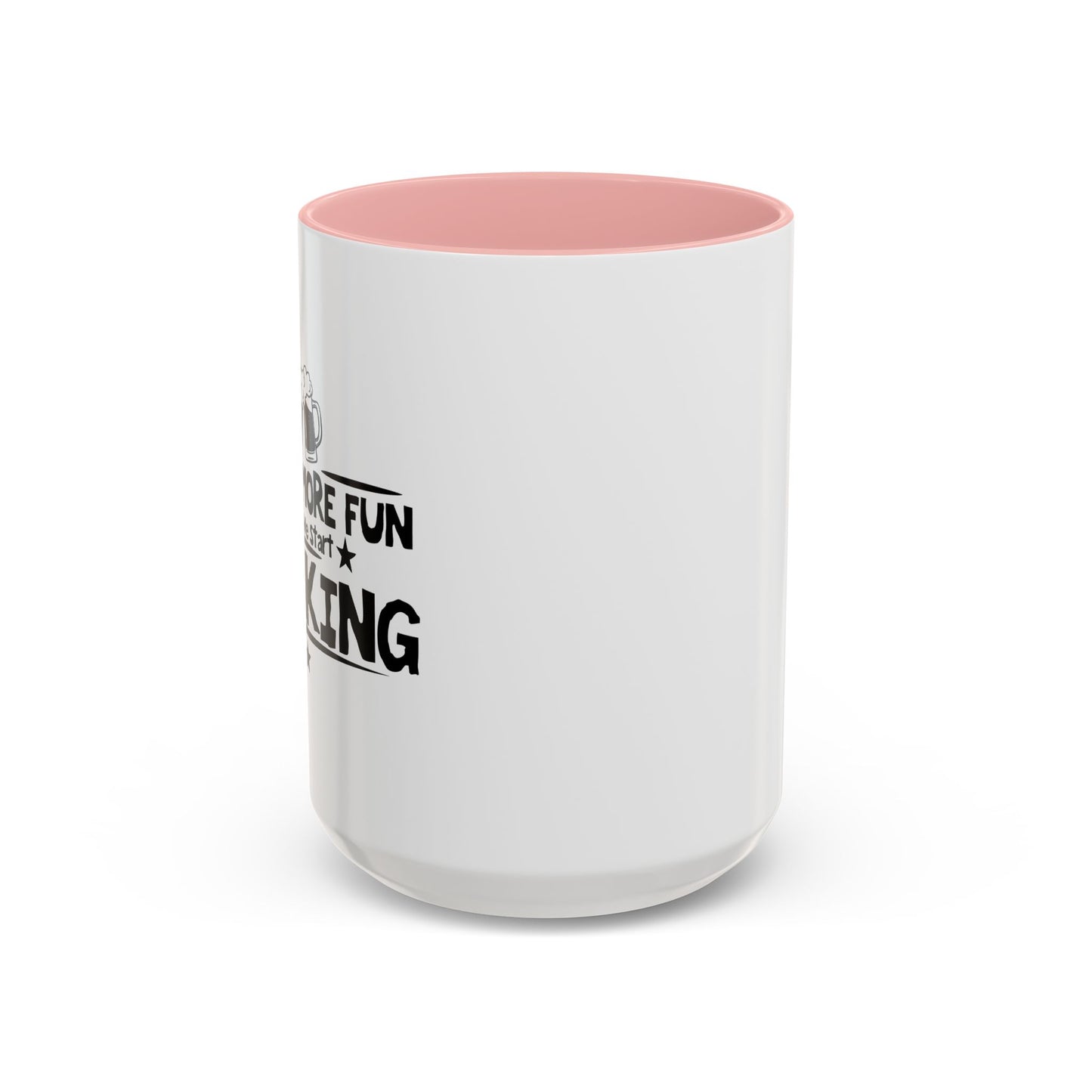 WHEN WE START DRINKING Accent BiColor Funny Sarcastic Mug