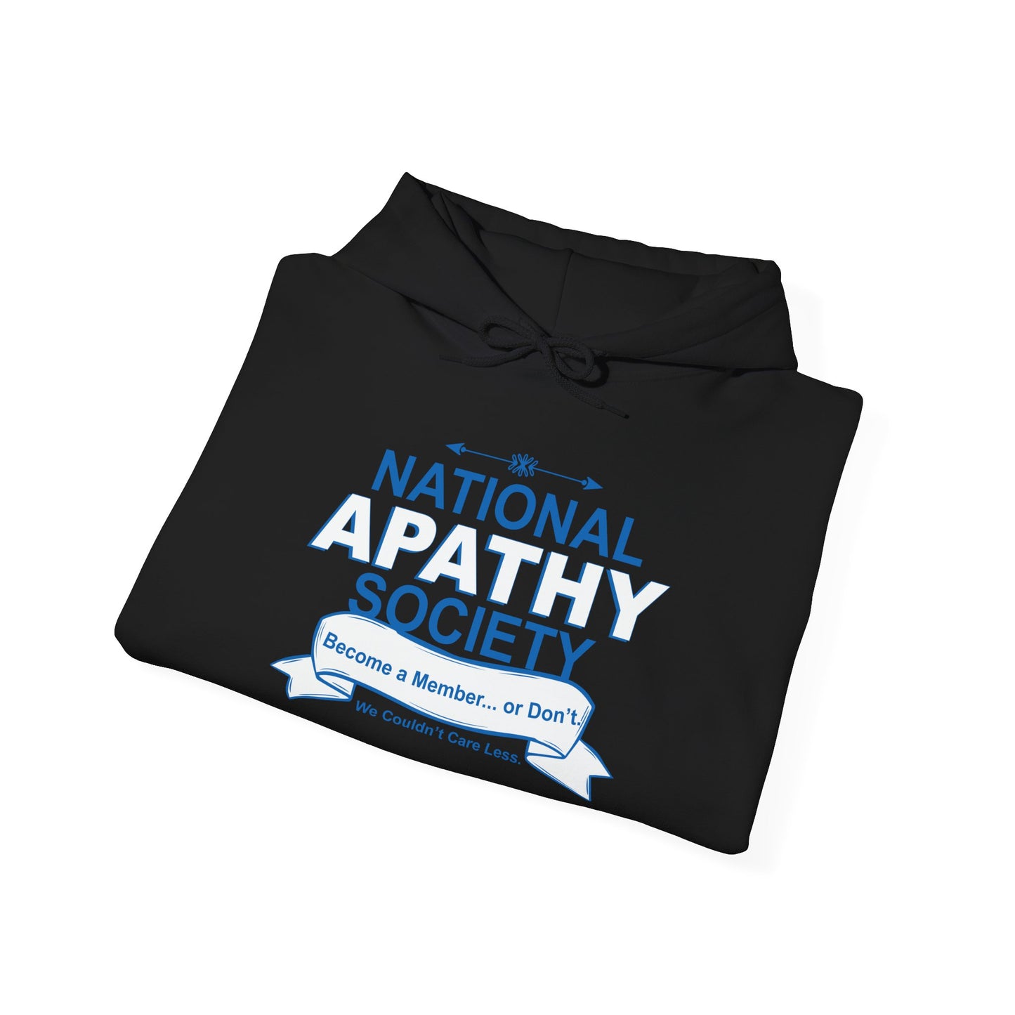 NATIONAL APATHY SOCIETY - Premium Unisex Funny Sarcastic Black Hoodie Sweatshirt