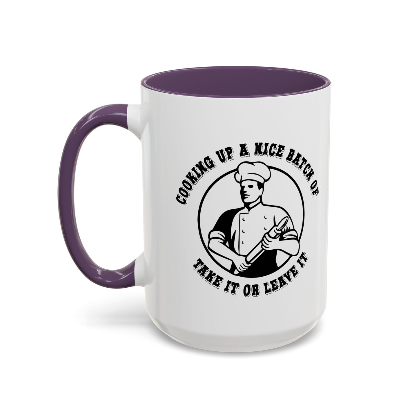 TAKE IT OR LEAVE IT Accent BiColor Funny Sarcastic Mug