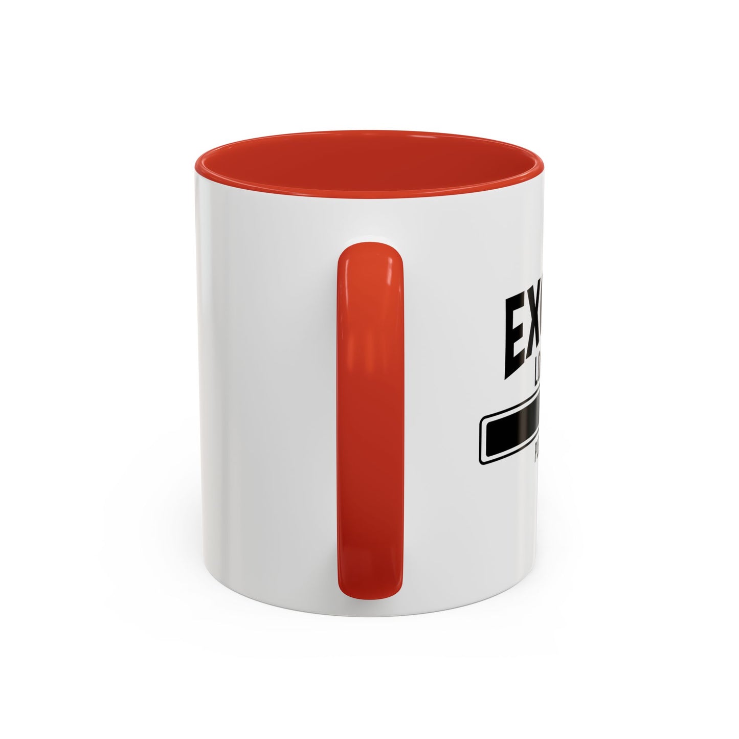 EXCUSE LOADING... Accent BiColor Funny Sarcastic Mug