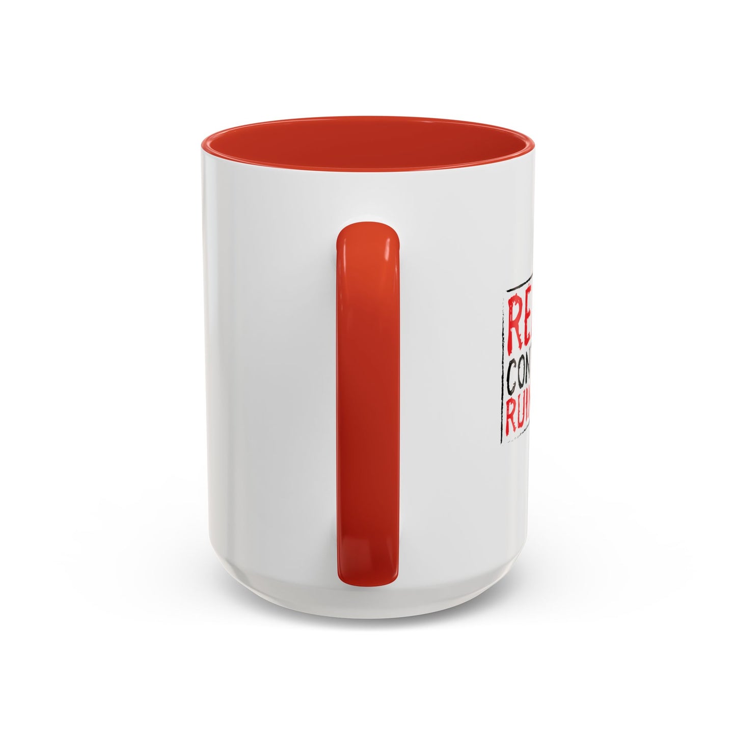 REALITY CONTINUES TO RUIN MY LIFE Accent BiColor Funny Sarcastic Mug