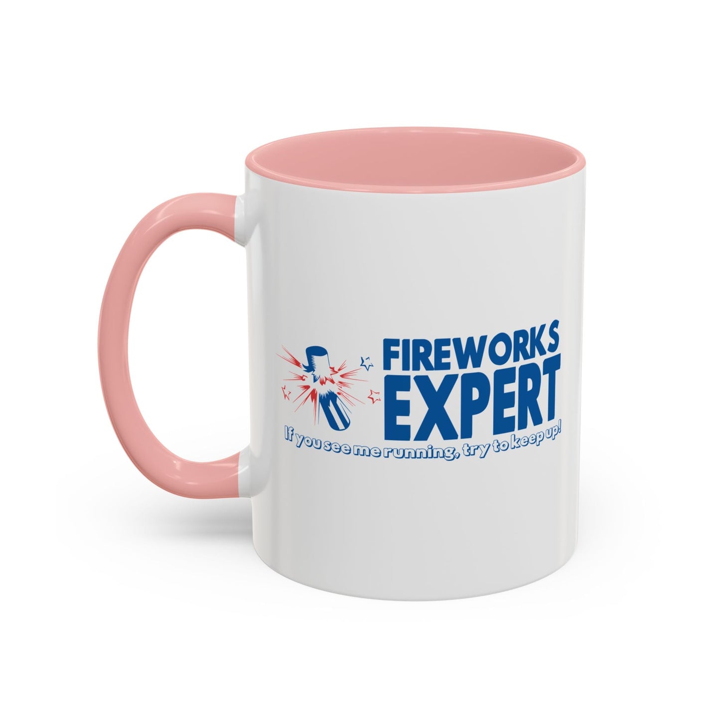 FIREWORKS EXPERT Accent BiColor Funny Sarcastic Mug