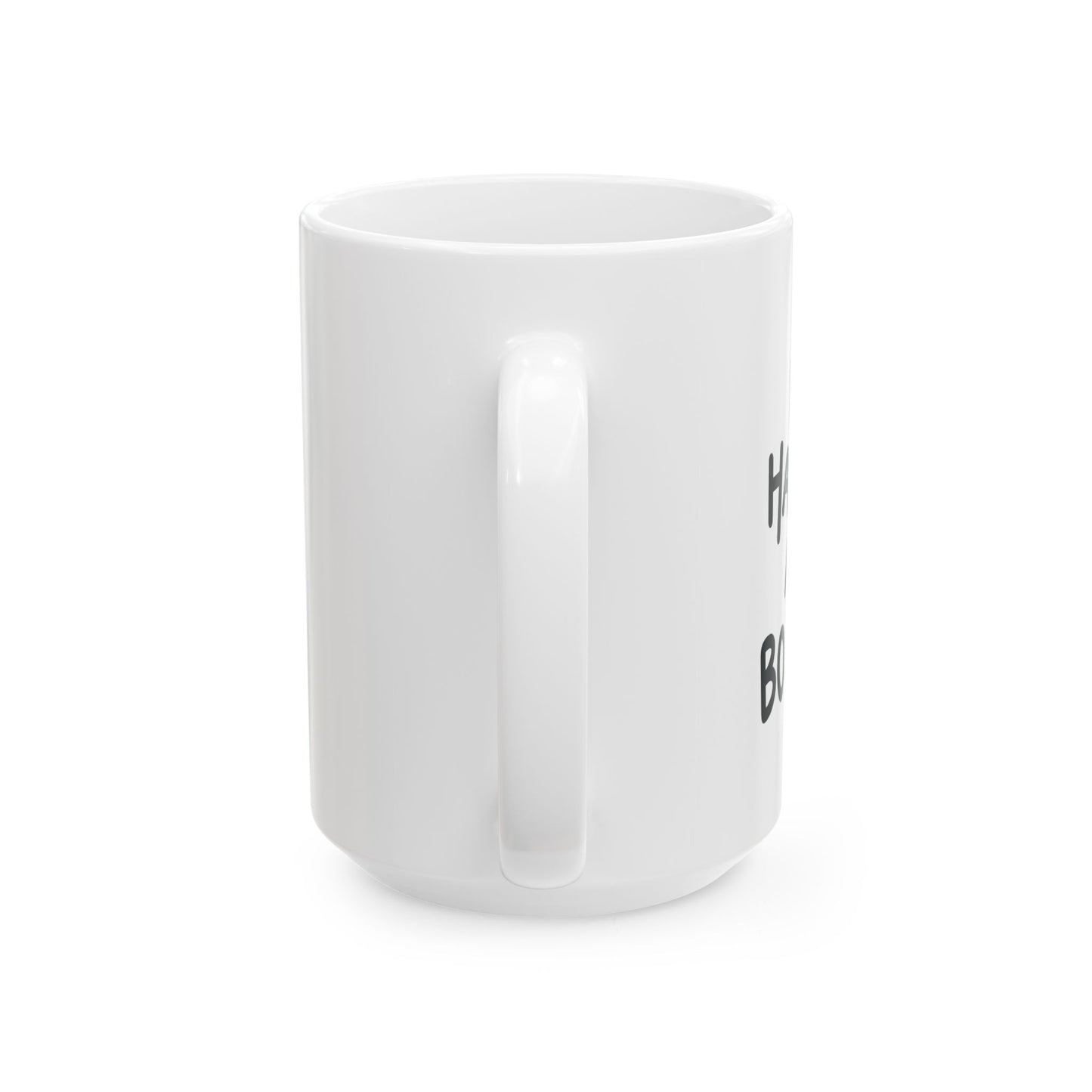 I HAVE A BOAT FUNNY SARCASTIC WHITE MUG