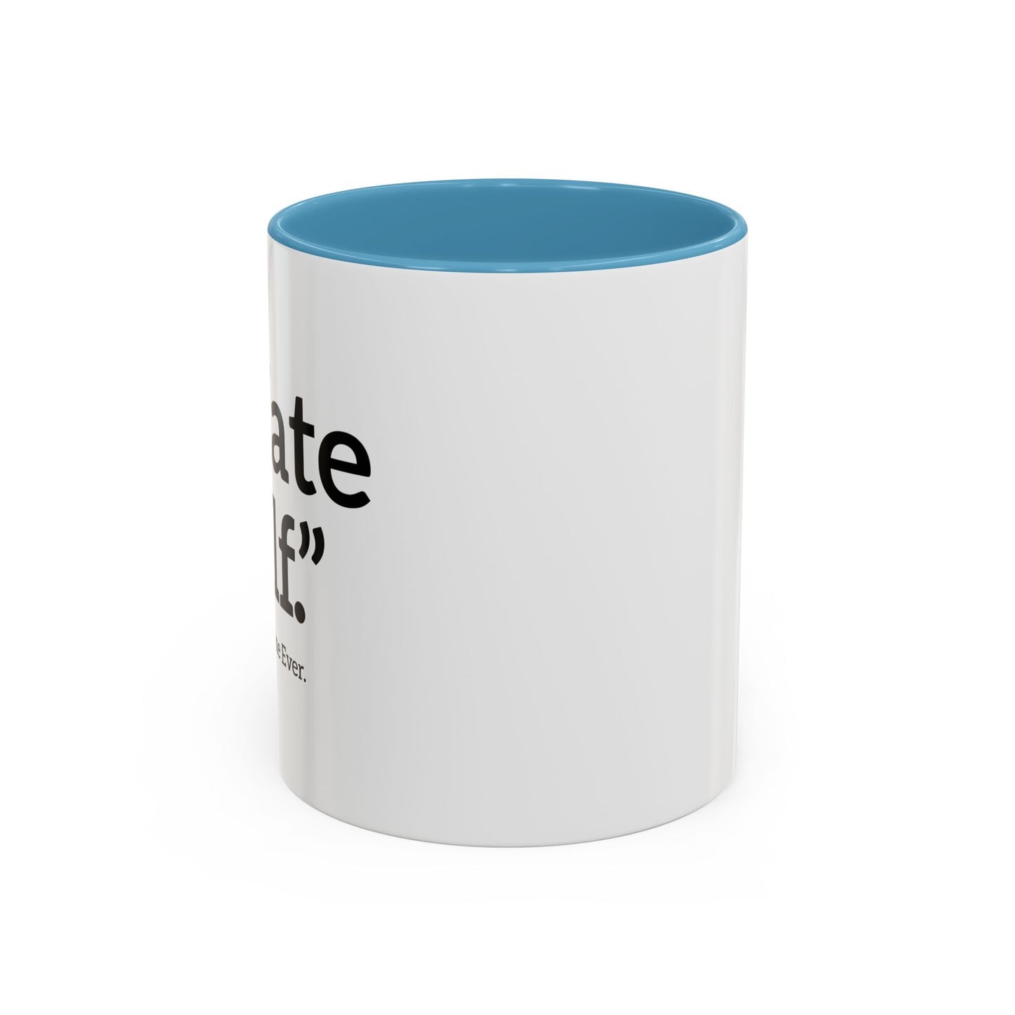 I HATE GOLF. Accent BiColor Funny Sarcastic Mug