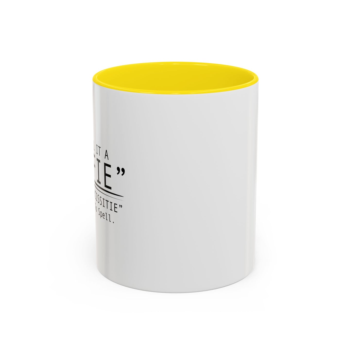 TOO HARD TO SPELL Accent BiColor Funny Sarcastic Mug