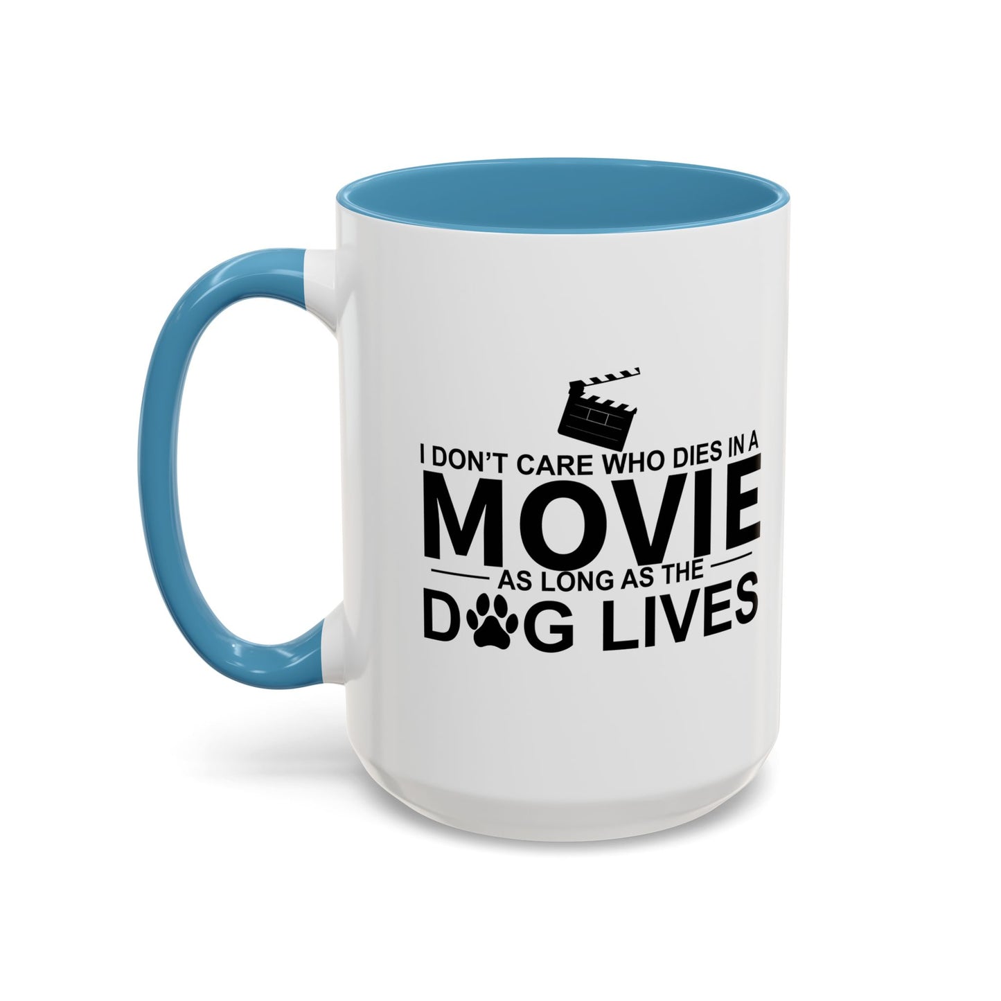 AS LONG AS MY DOG LIVES Accent BiColor Funny Sarcastic Mug