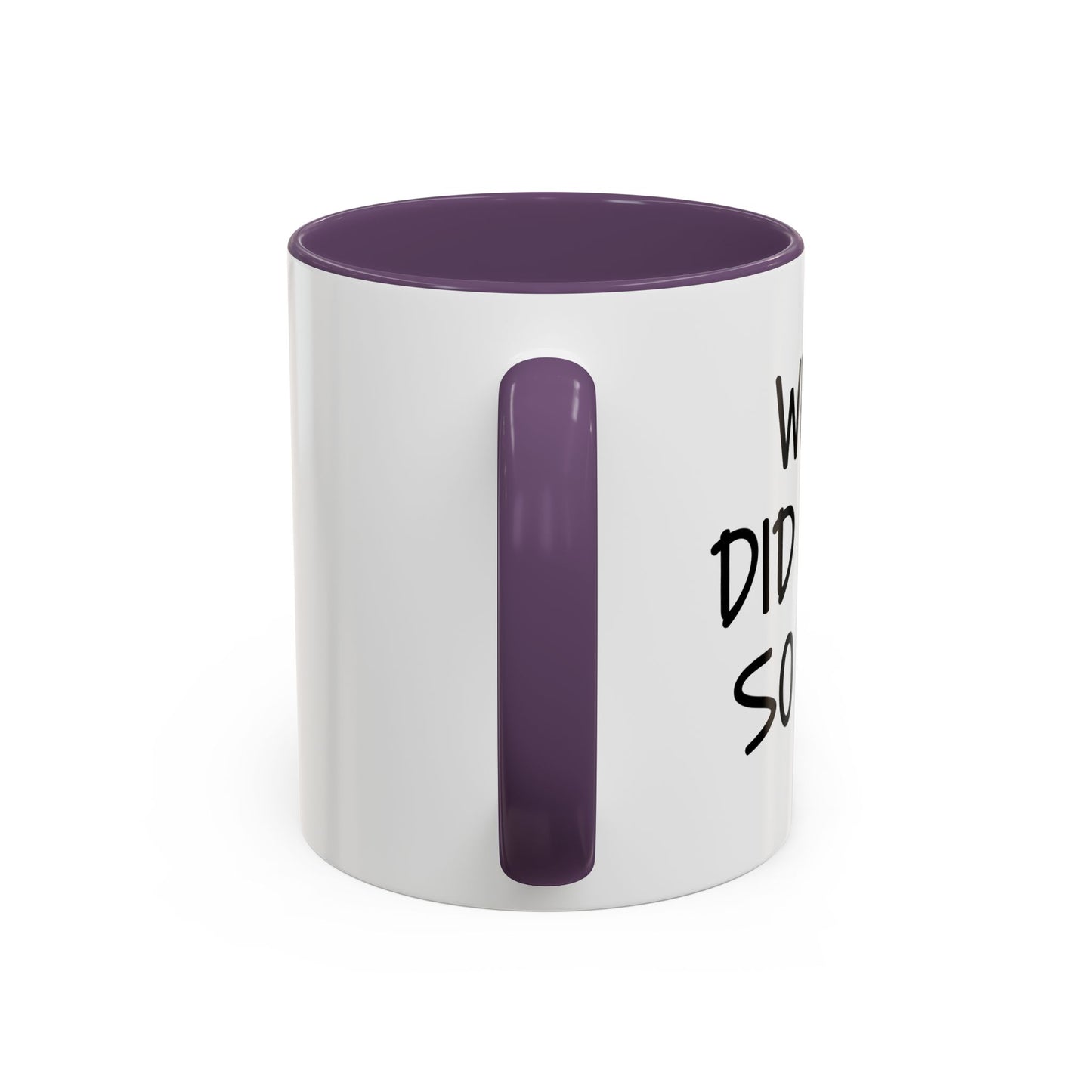 WHEN DID I GET SO OLD? Accent BiColor Funny Sarcastic Mug