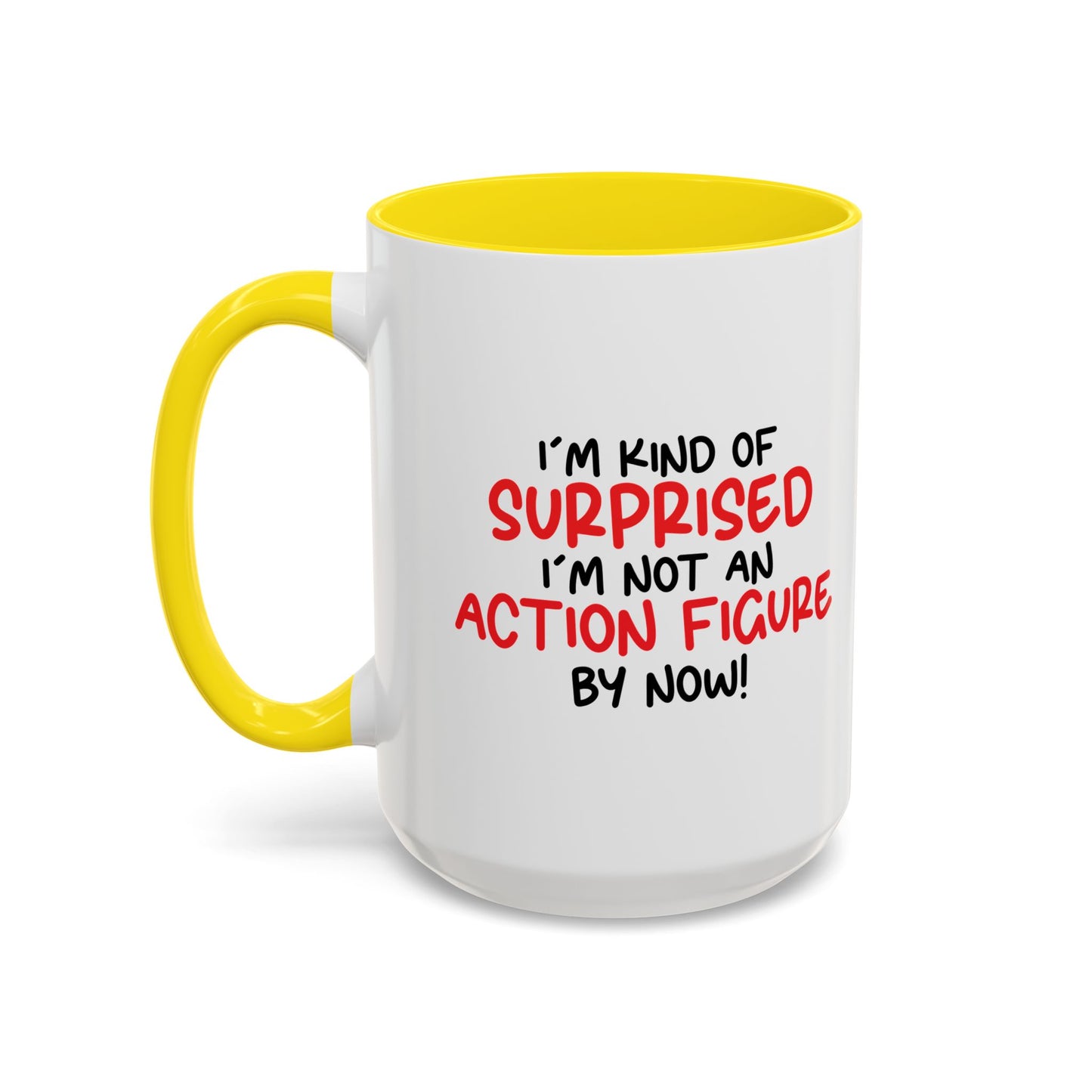 I'M NOT AN ACTION FIGURE Accent BiColor Funny Sarcastic Mug