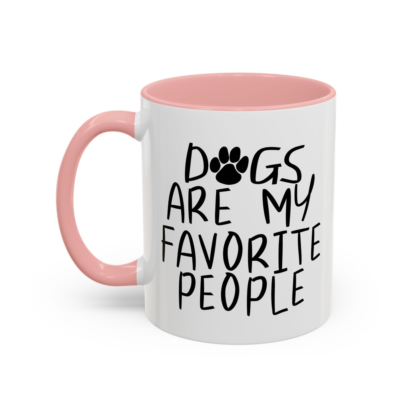 DOGS ARE MY FAVORITE PEOPLE Accent BiColor Funny Sarcastic Mug