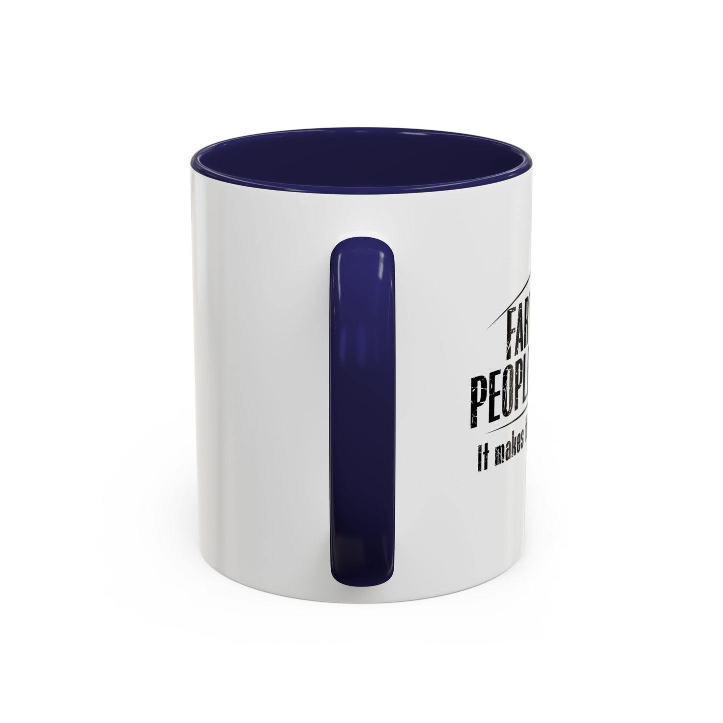 FART WHEN PEOPLE HUG YOU Accent BiColor Funny Sarcastic Mug