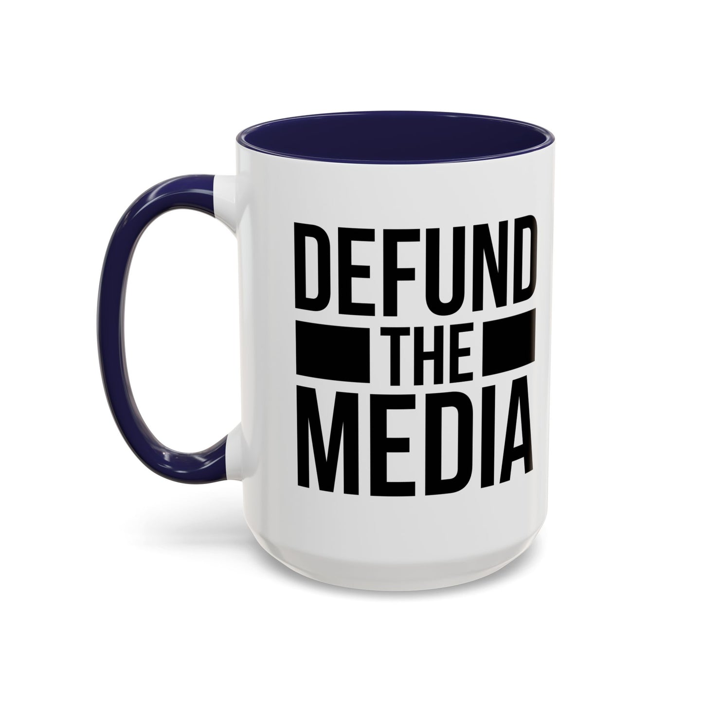 DEFUND THE MEDIA Accent BiColor Funny Sarcastic Mug