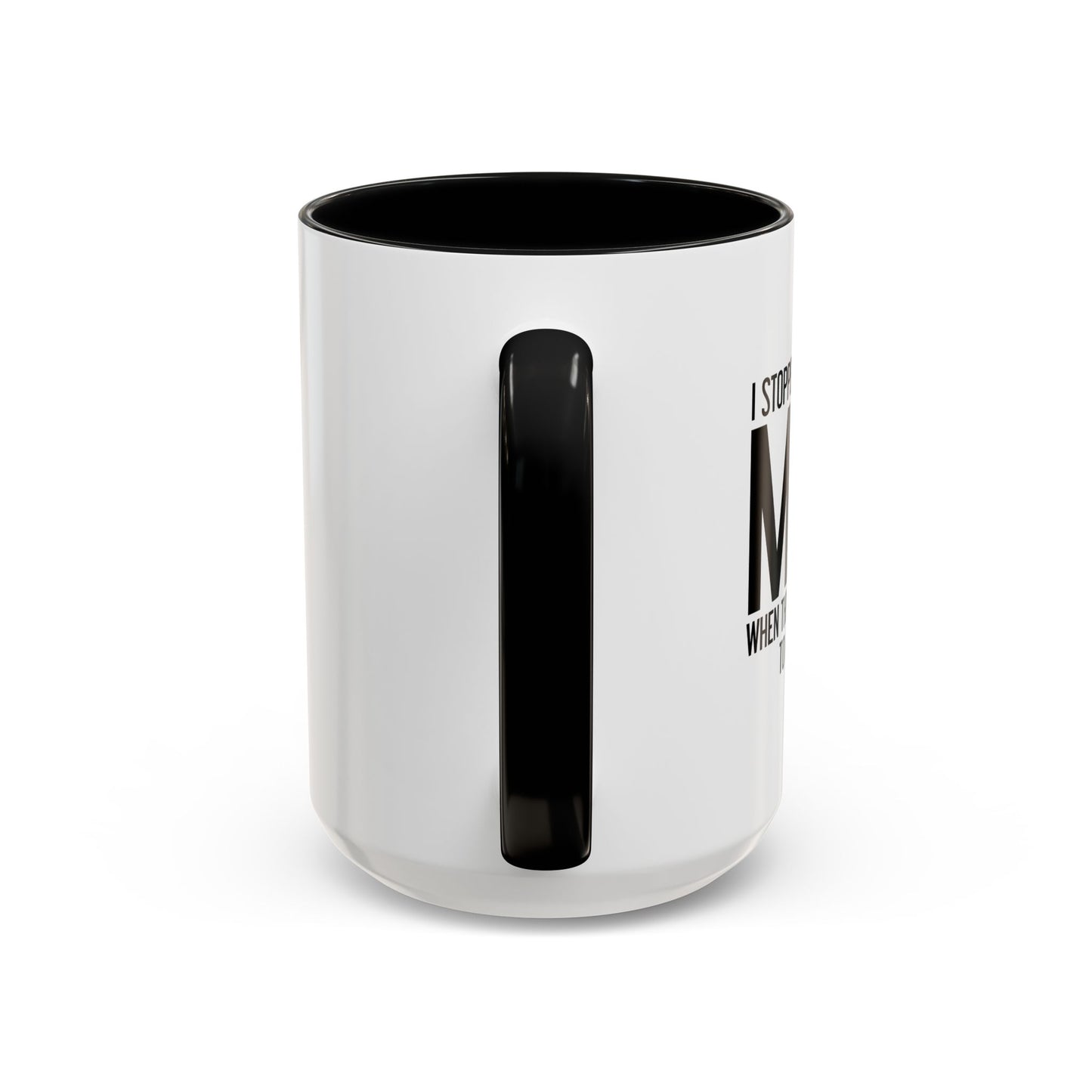 I STOPPED UNDERSTANDING MATH Accent BiColor Funny Sarcastic Mug