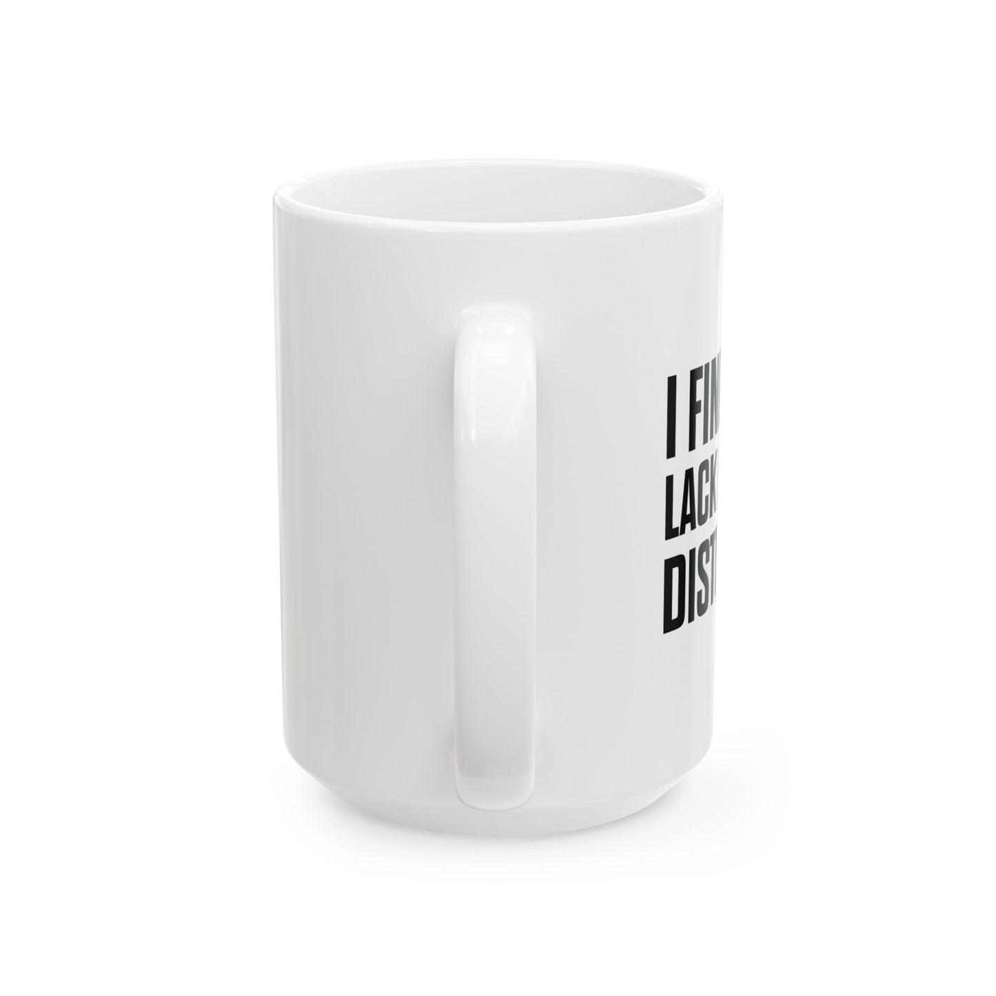 I FIND YOUR LACK OF MATH DISTURBING FUNNY SARCASTIC WHITE MUG