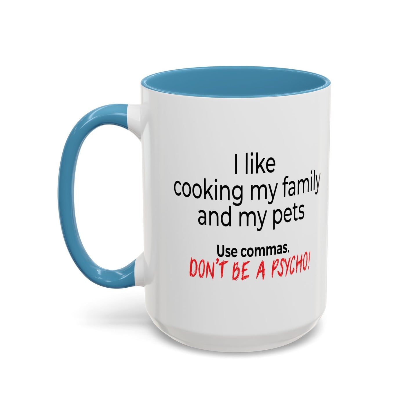 USE COMMAS Accent BiColor Funny Sarcastic Mug