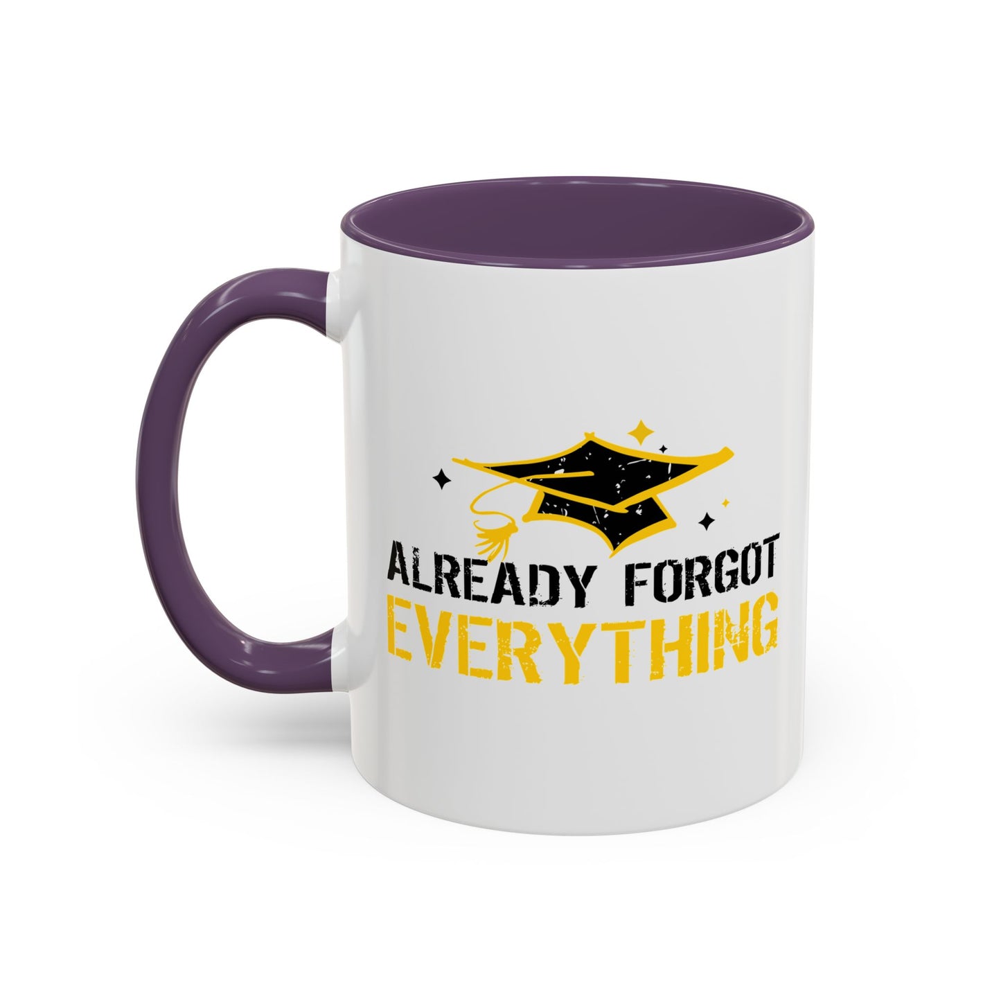 ALREADY FORGOT EVERYTHING Accent BiColor Funny Sarcastic Mug