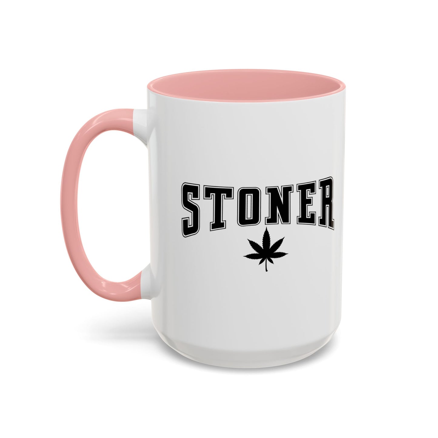 STONER Accent BiColor Funny Sarcastic Mug