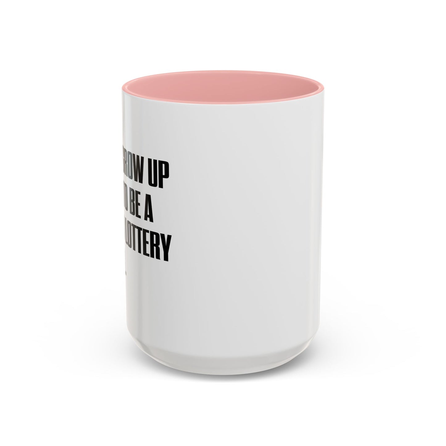 RETIRED LOTTERY WINNER. Accent BiColor Funny Sarcastic Mug