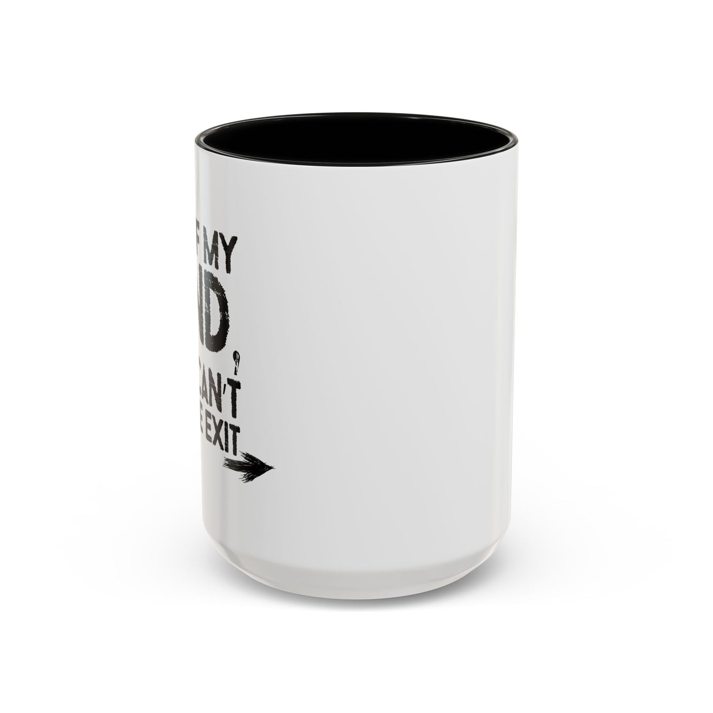 OUT OF MY MIND Accent BiColor Funny Sarcastic Mug