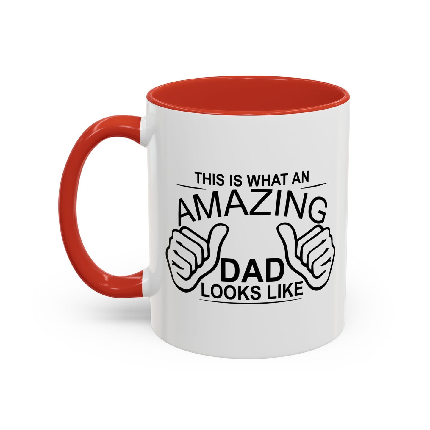 THIS IS WHAT AN AMAZING DAD LOOKS LIKE Accent BiColor Funny Sarcastic Mug