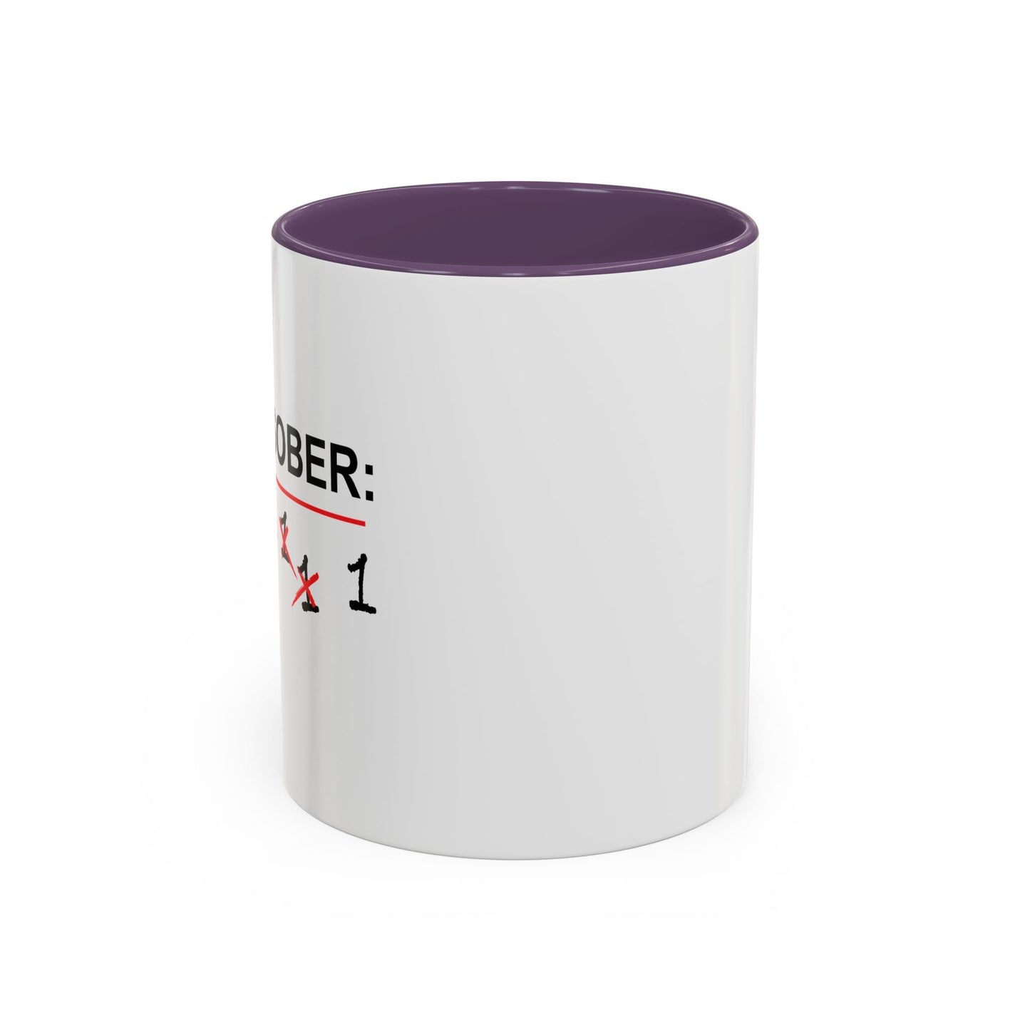 DAY(S) SOBER Accent BiColor Funny Sarcastic Mug