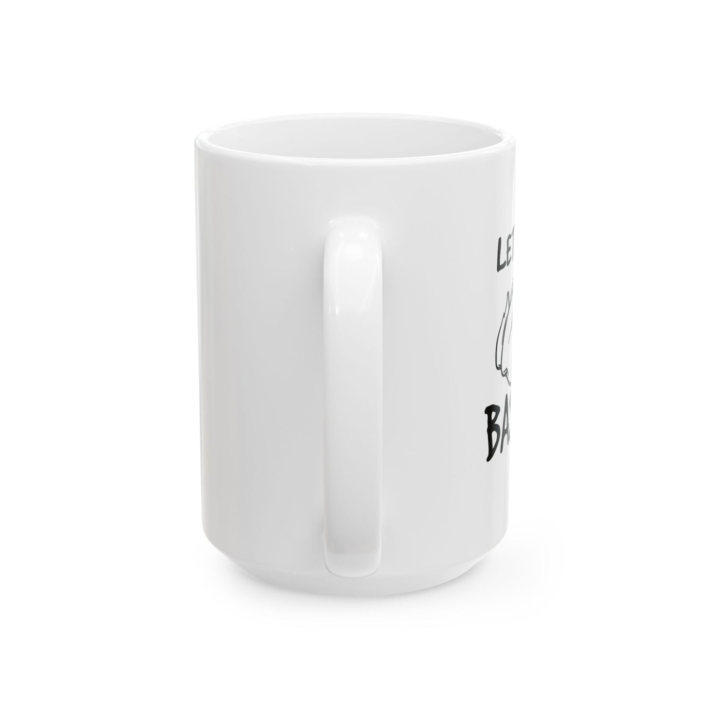 LET'S GET BASTED FUNNY SARCASTIC WHITE MUG