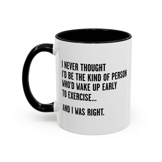 I WAS RIGHT Accent BiColor Funny Sarcastic Mug