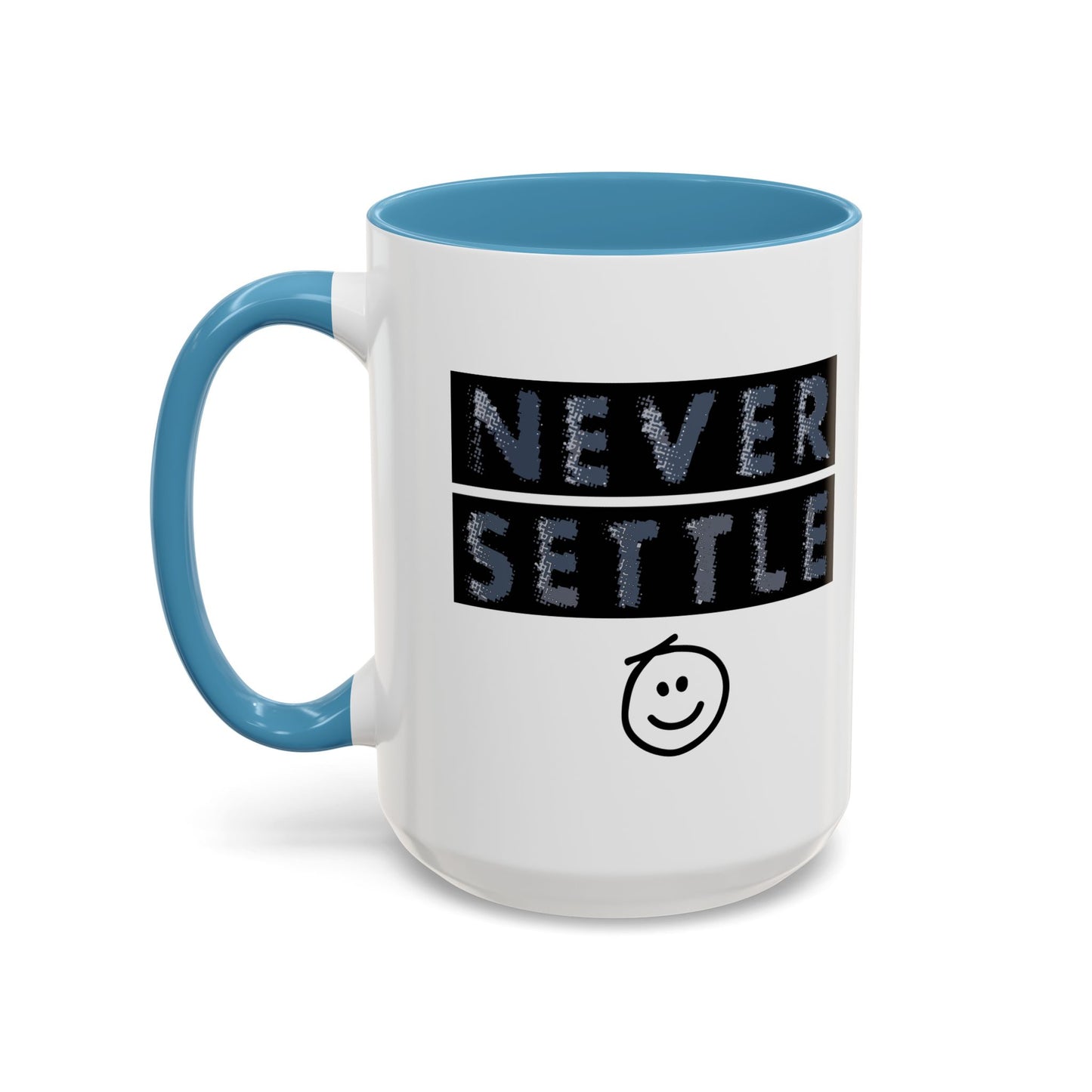 NEVER SETTLE Accent BiColor Funny Sarcastic Mug